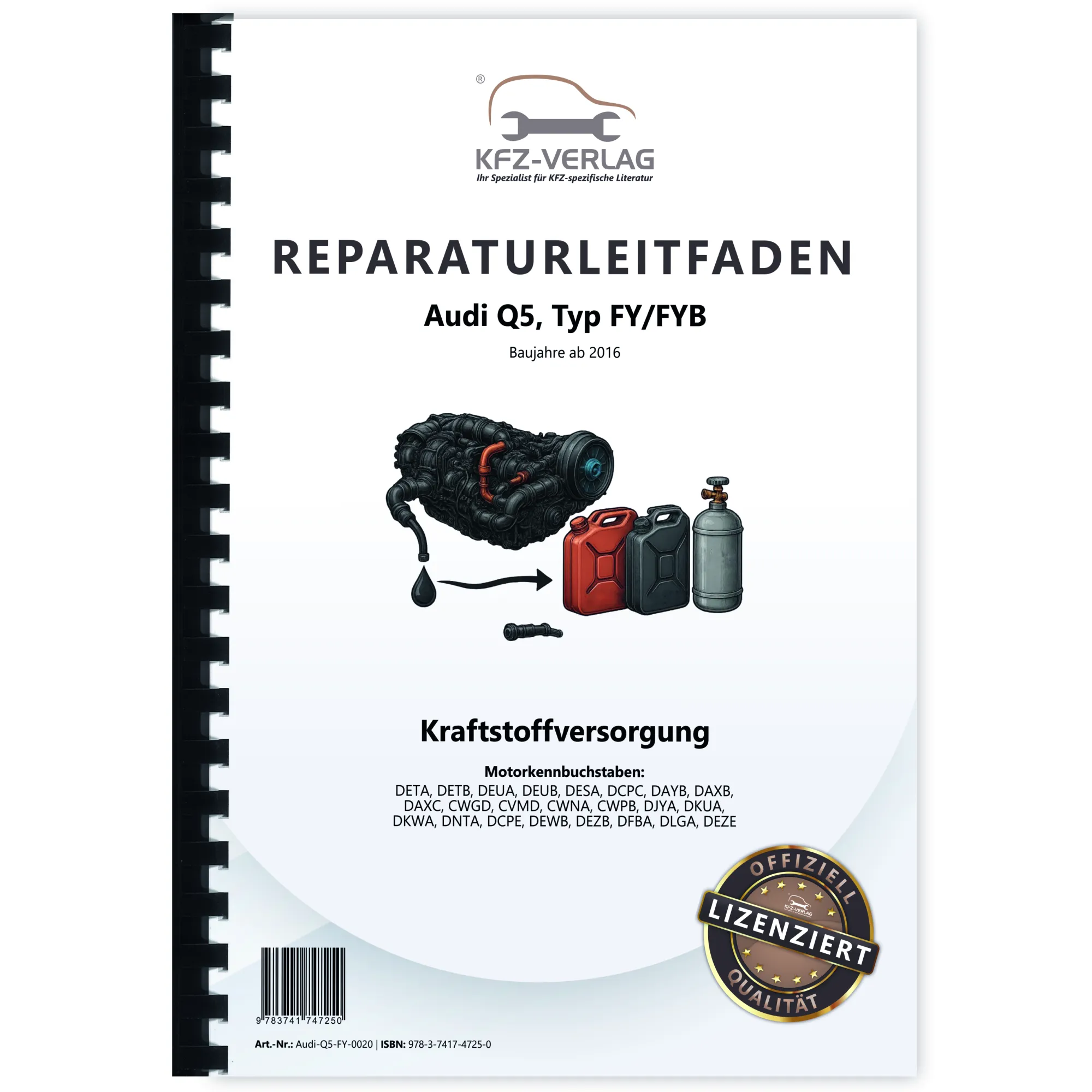 Audi Q5 Typ FY ab 2016 Kraftstoffversorgung Aufbereitung Reparaturanleitung Audi Q5 Typ FY ab 2016 Kraftstoffversorgung Aufbereitung Reparaturanleitung