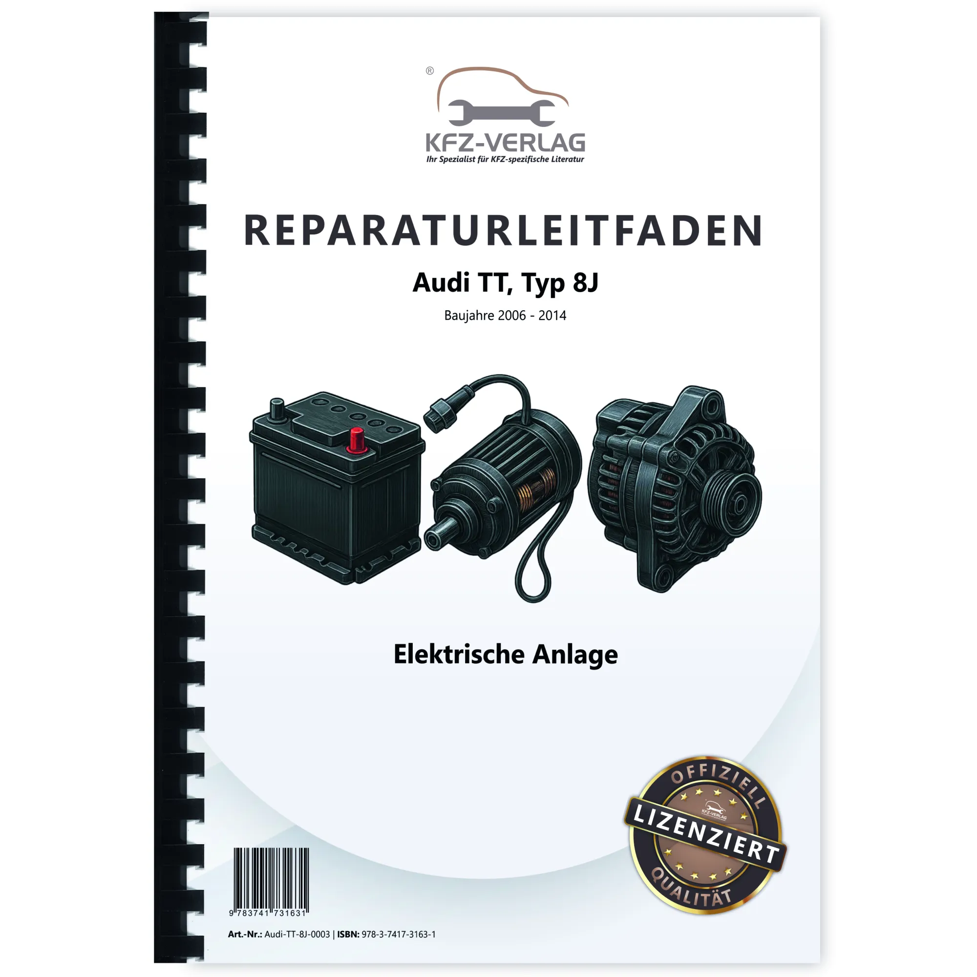 Audi TT Typ 8J 2006-2014 Elektrische Anlage Elektrik Systeme Reparaturanleitung