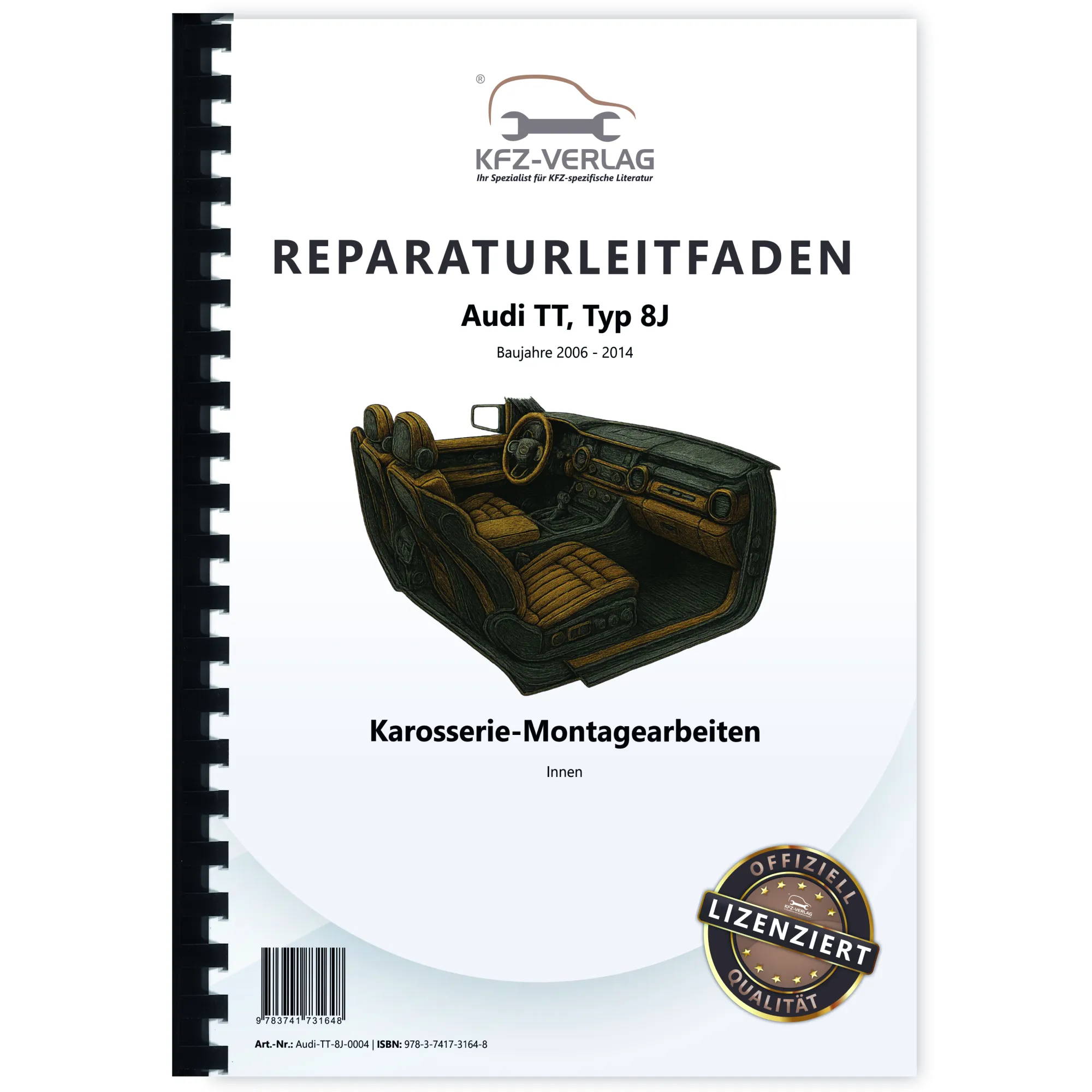 Audi TT Typ 8J 2006-2014 Karosserie Montagearbeiten Innen Reparaturanleitung
