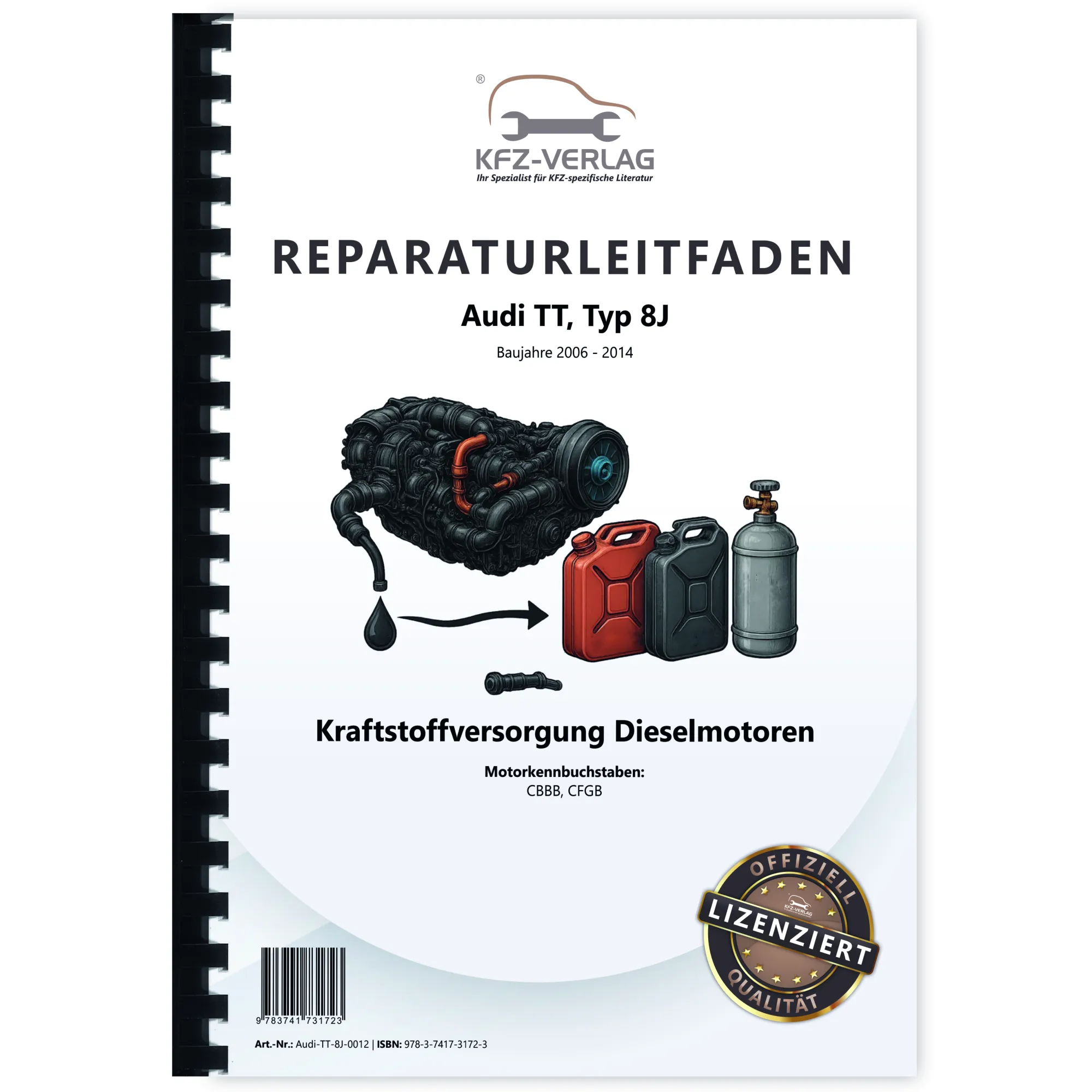 Audi TT Typ 8J 2006-2014 Kraftstoffversorgung Dieselmotoren Reparaturanleitung