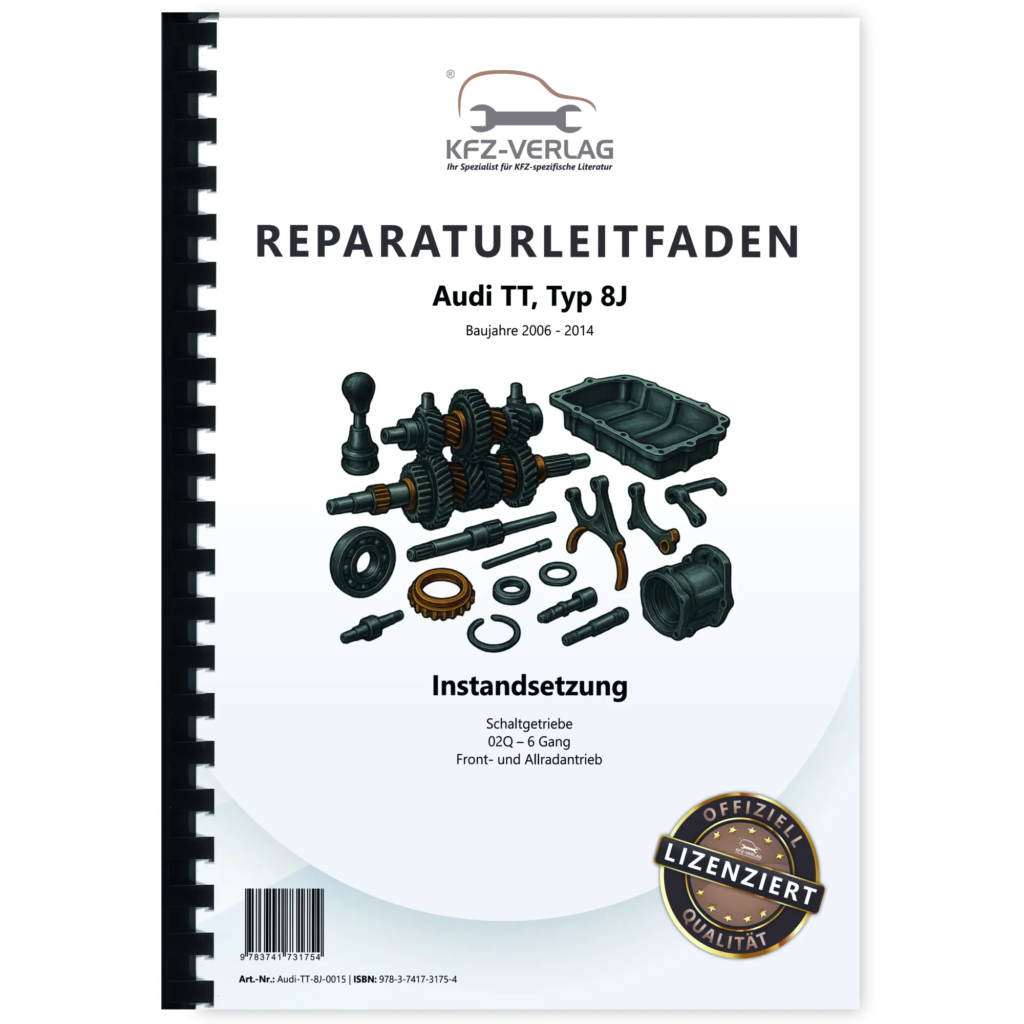 Audi TT Typ 8J 2006-2014 Instandsetzung 6 Gang Schaltgetriebe Reparaturanleitung