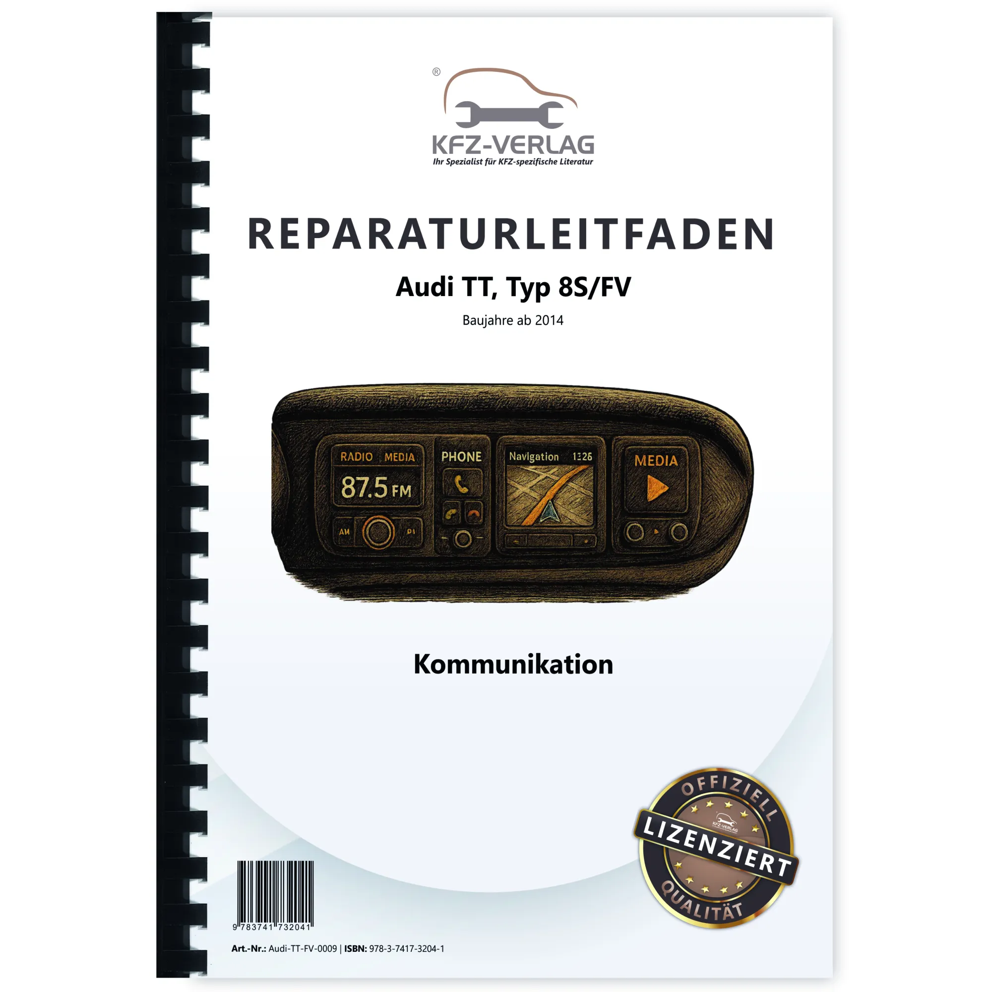 Audi TT Typ 8S FV ab 2014 Radio Navigation Kommunikation Reparaturanleitung