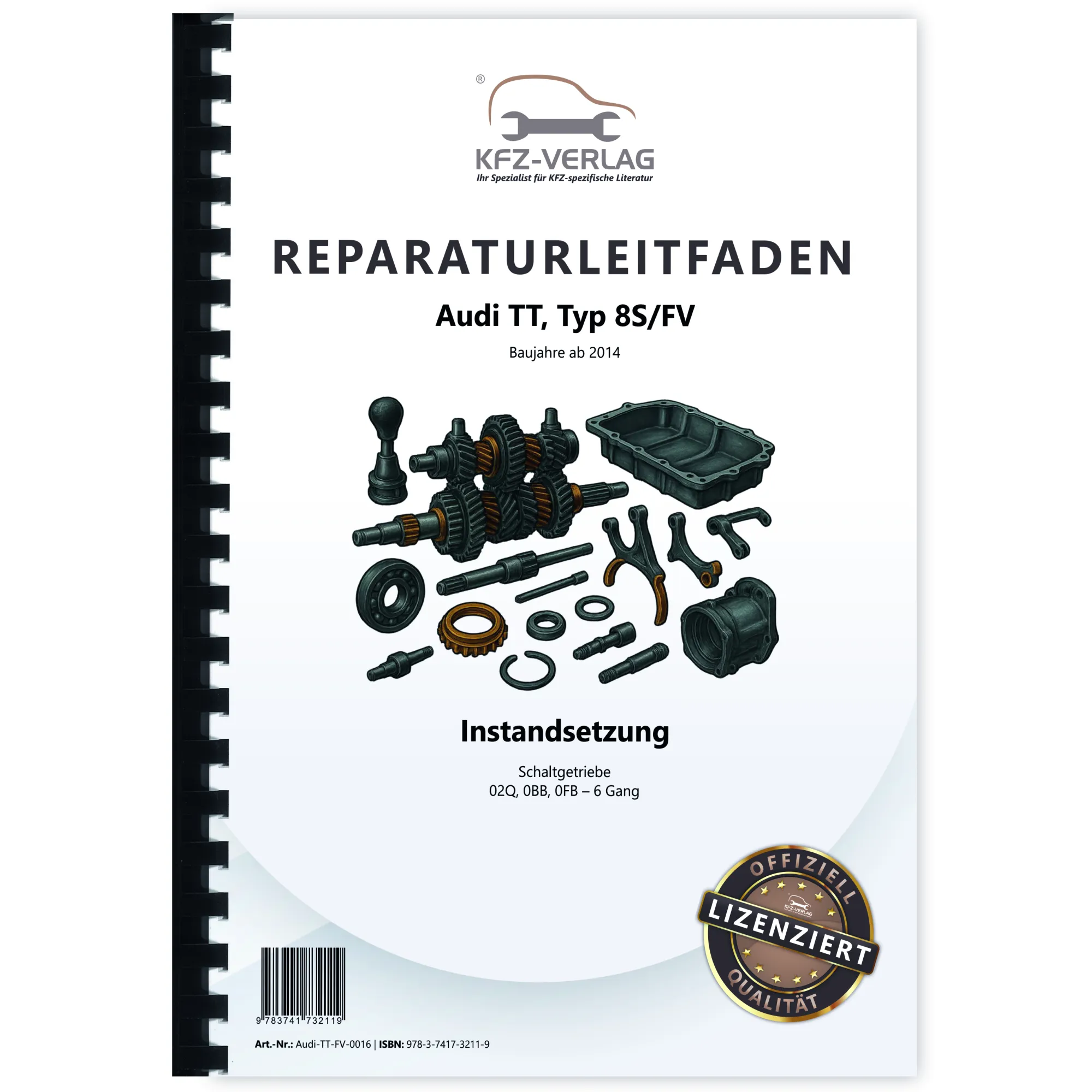 Audi TT 8S FV ab 2014 Instandsetzung 6 Gang Schaltgetriebe Reparaturanleitung