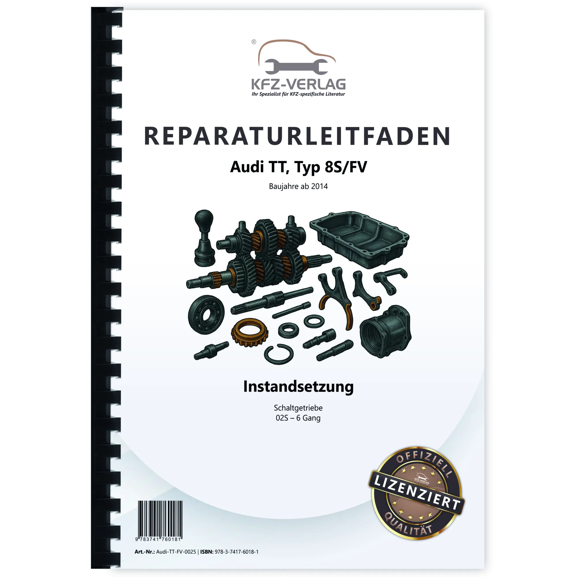 Audi TT 8S FV (14>) Instandsetzung 6 Gang Schaltgetriebe 02S Reparaturanleitung