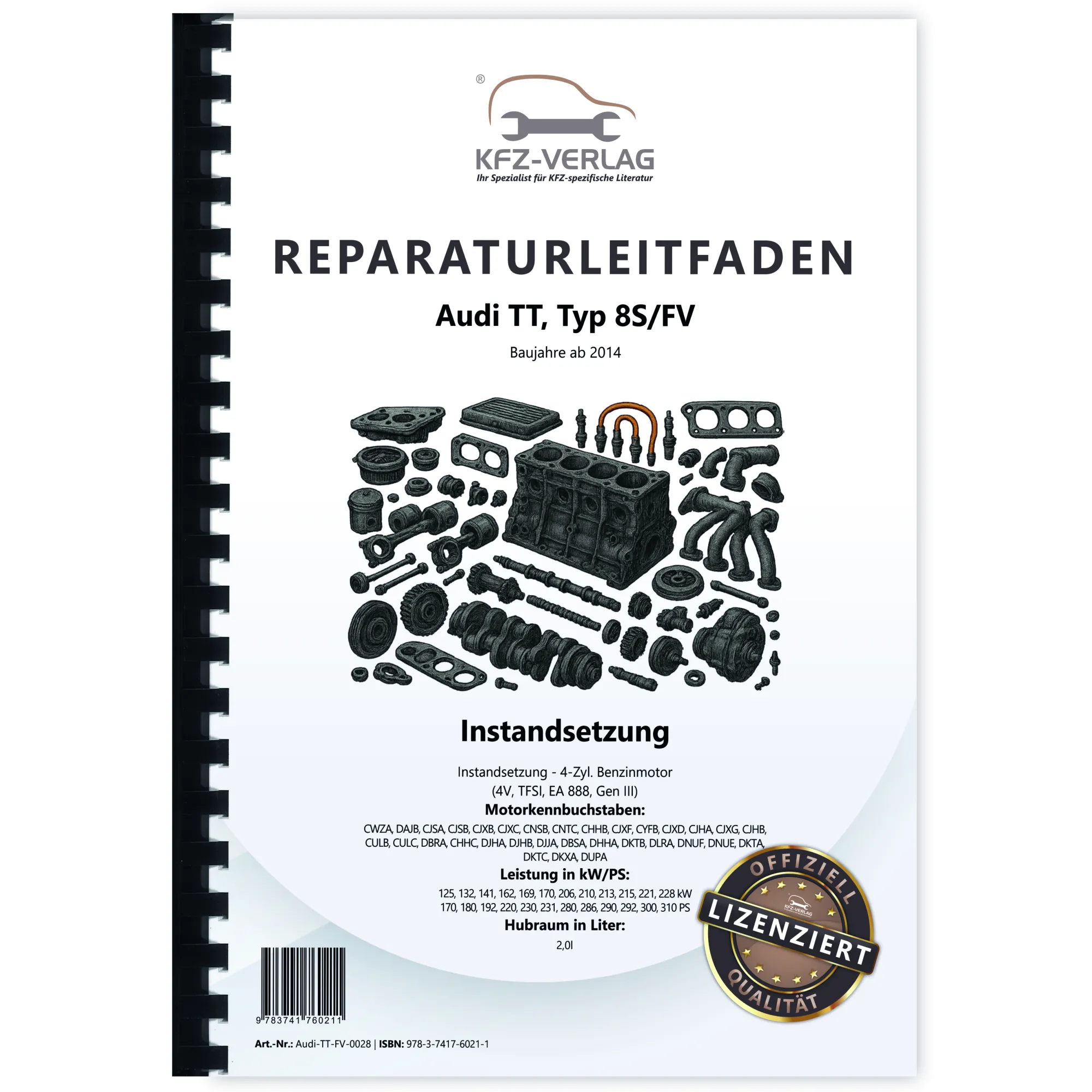 Audi TT 8S FV ab 2014 Instandsetzung 4-Zyl. 2,0l Benzinmotor Reparaturanleitung