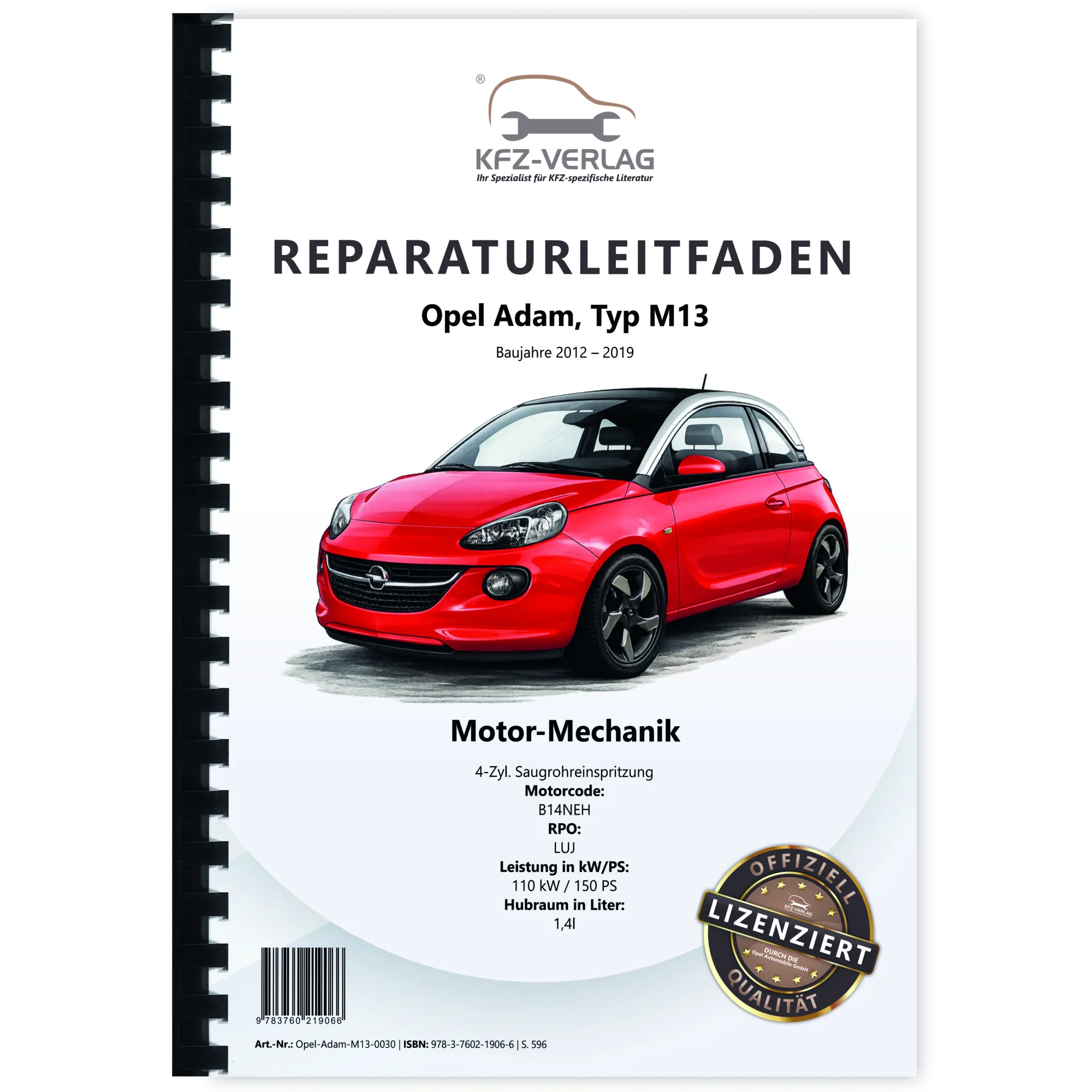 Opel Adam M13 2012-2019 4-Zyl. 1,4l Benzinmotor 150 PS LUJ Reparaturanleitung