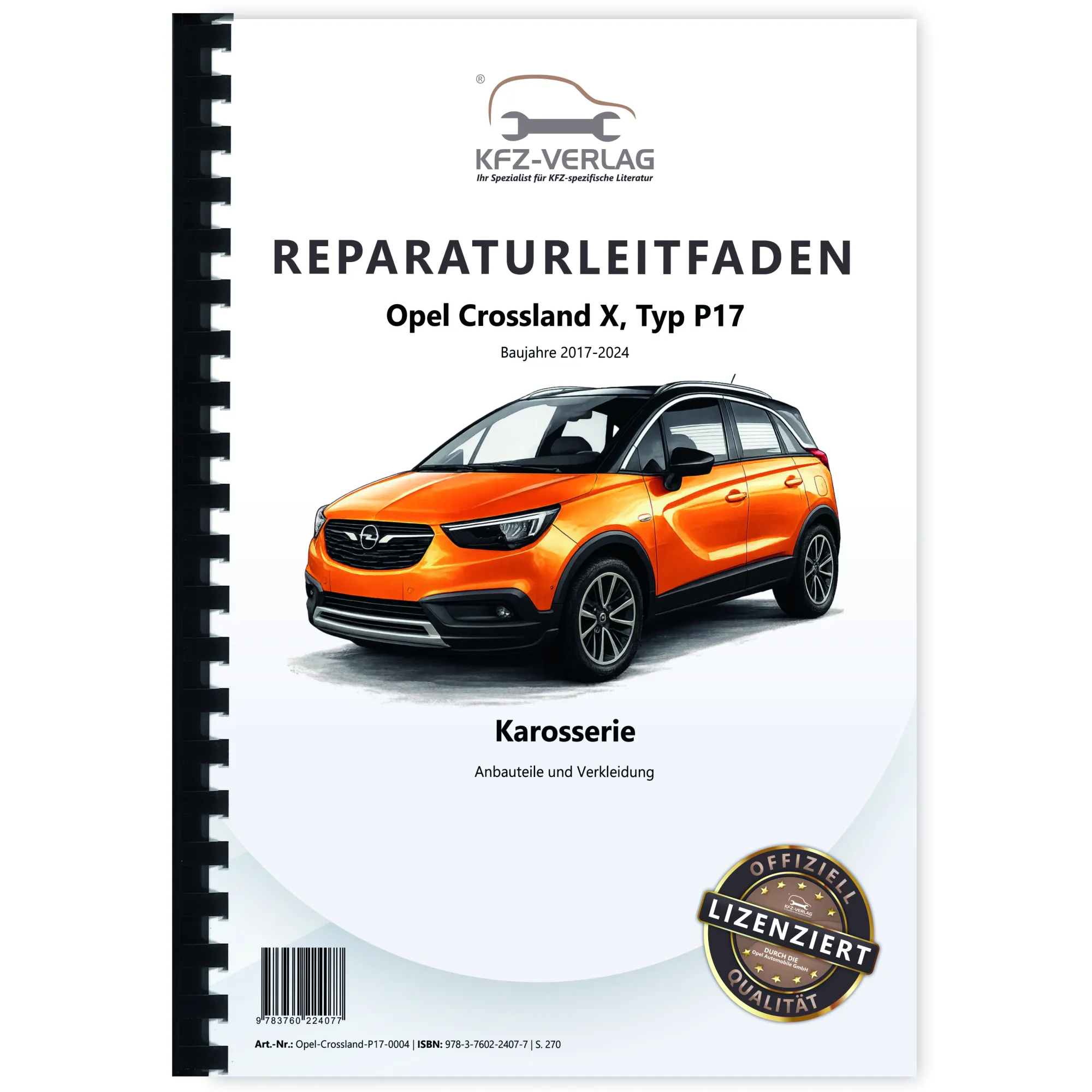 Opel Crossland P17 (17-24) Karosserie Anbauteile Verkleidung Reparaturanleitung