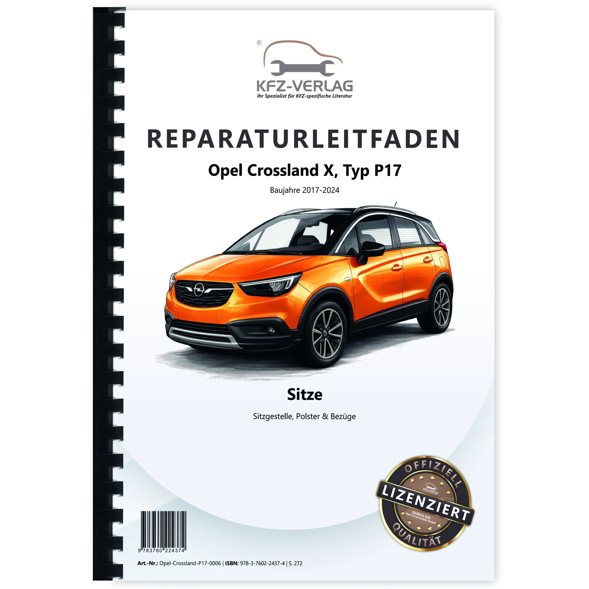Opel Crossland P17 (17-24) Sitze Sitzgestelle Polster Bezüge Reparaturanleitung
