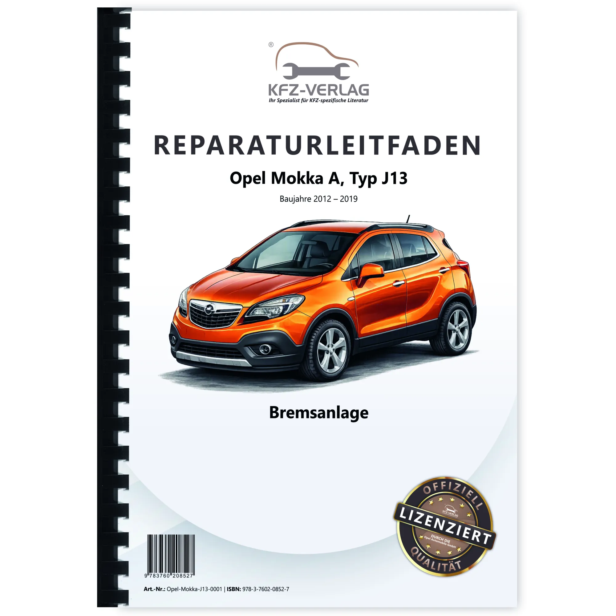 Opel Mokka Typ J13 2012-2019 Bremsanlagen Bremsen System Reparaturanleitung