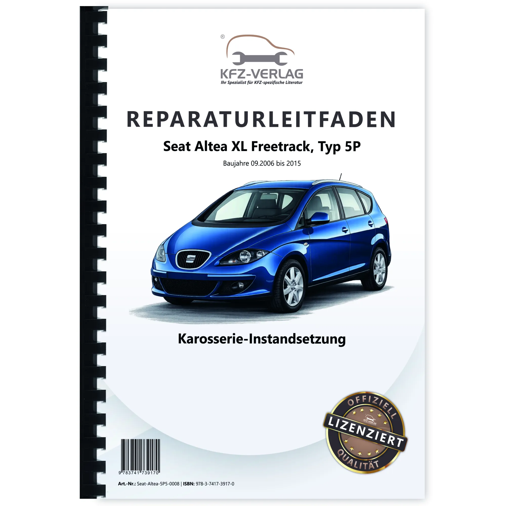 Seat Altea XL 5P 2006-2015 Karosserie Unfall Instandsetzung Reparaturanleitung