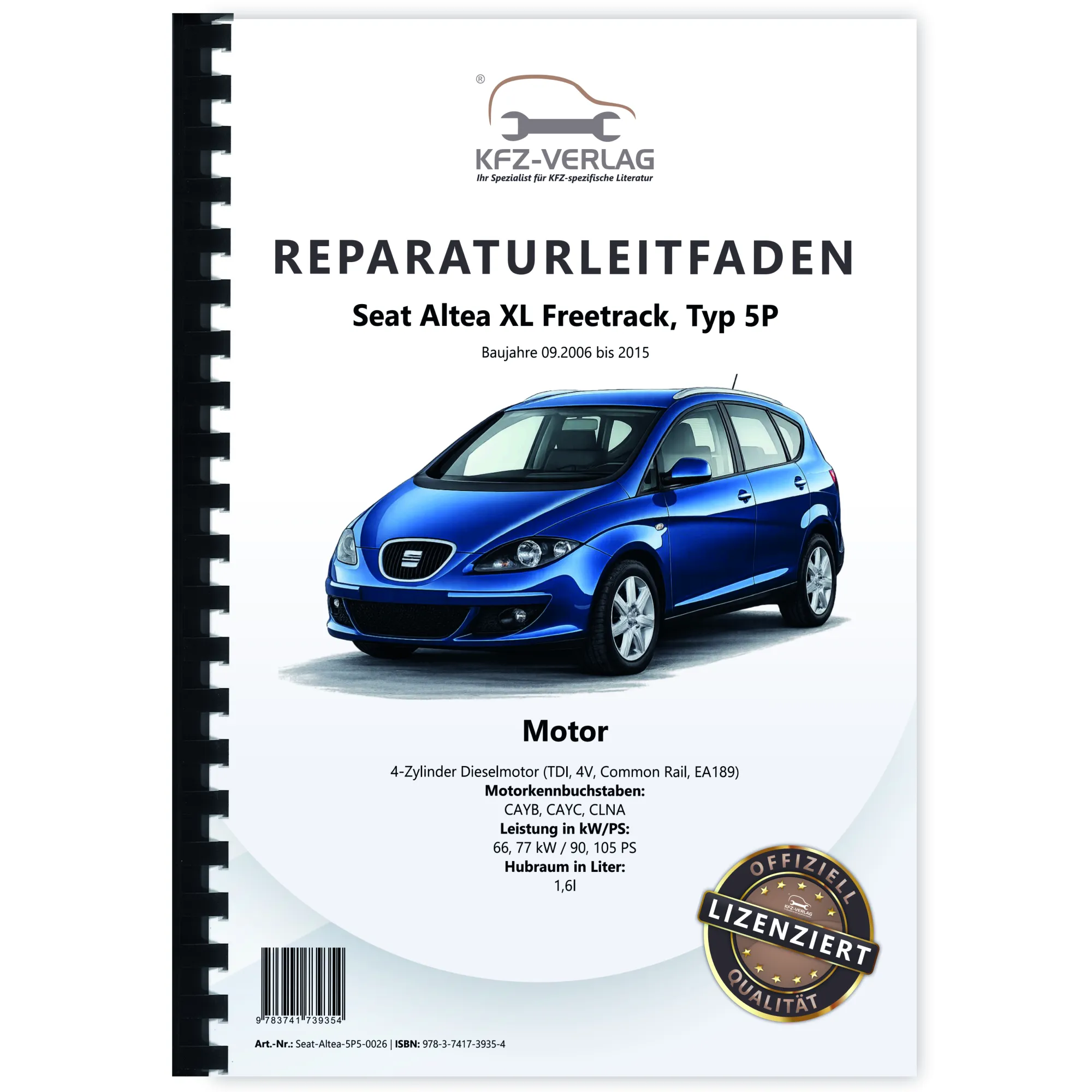 Seat Altea XL Typ 5P 2006-2015 Dieselmotor TDI 1,6l 90-105 PS Reparaturanleitung