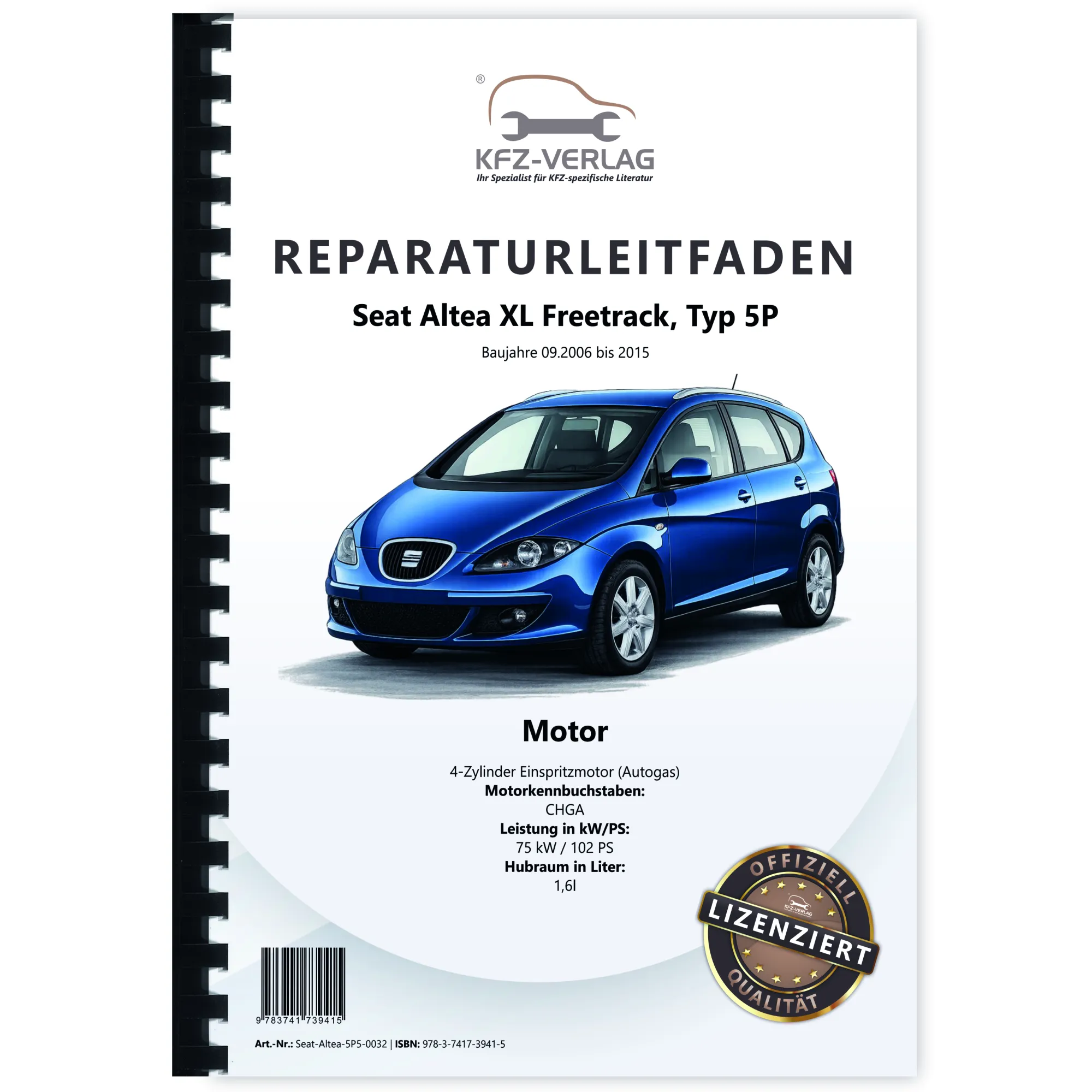 Seat Altea XL Typ 5P 2006-2015 Erdgas Benzinmotor 1,6l 102 PS Reparaturanleitung