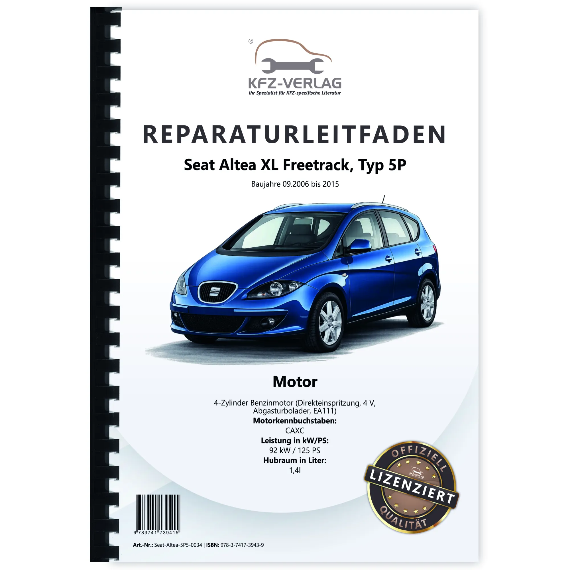 Seat Altea XL Typ 5P 2006-2015 4-Zyl. Benzinmotor 1,4l 125 PS Reparaturanleitung