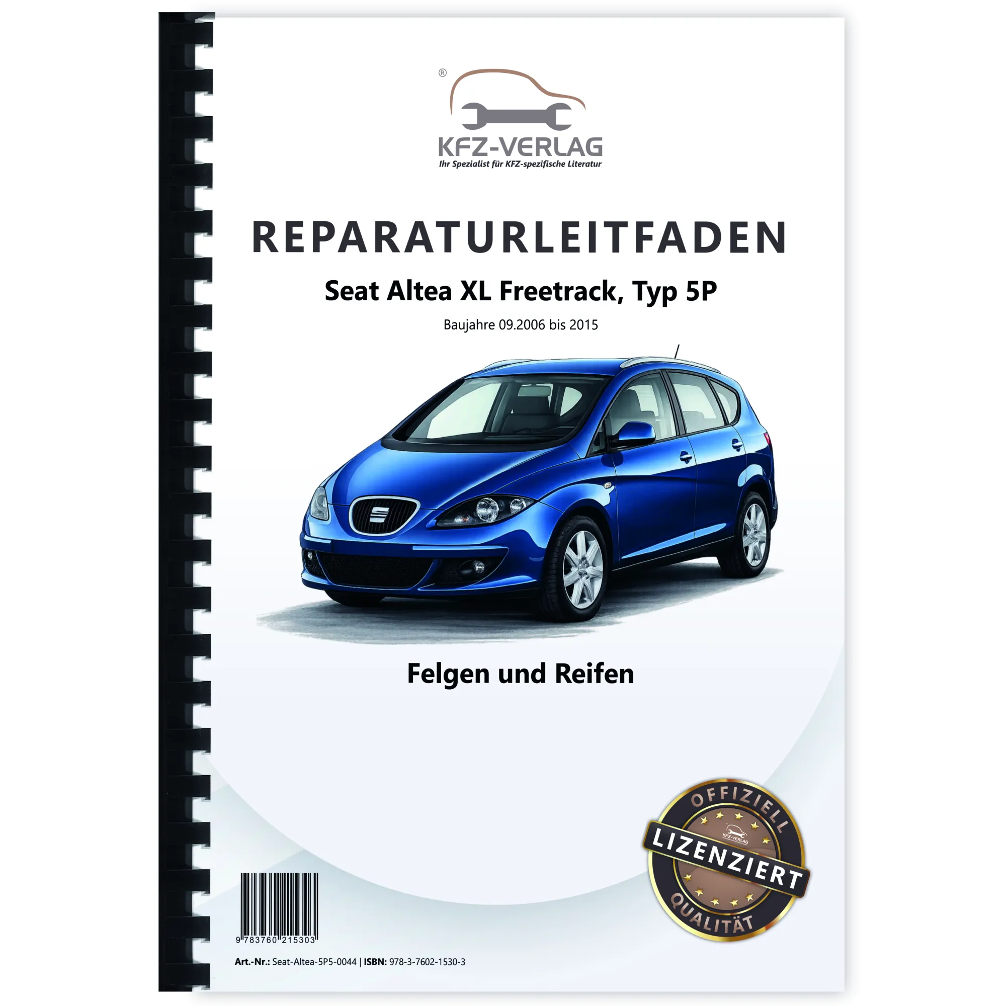 Seat Altea XL Typ 5P 2006-2015 Felgen und Reifen Reparaturanleitung