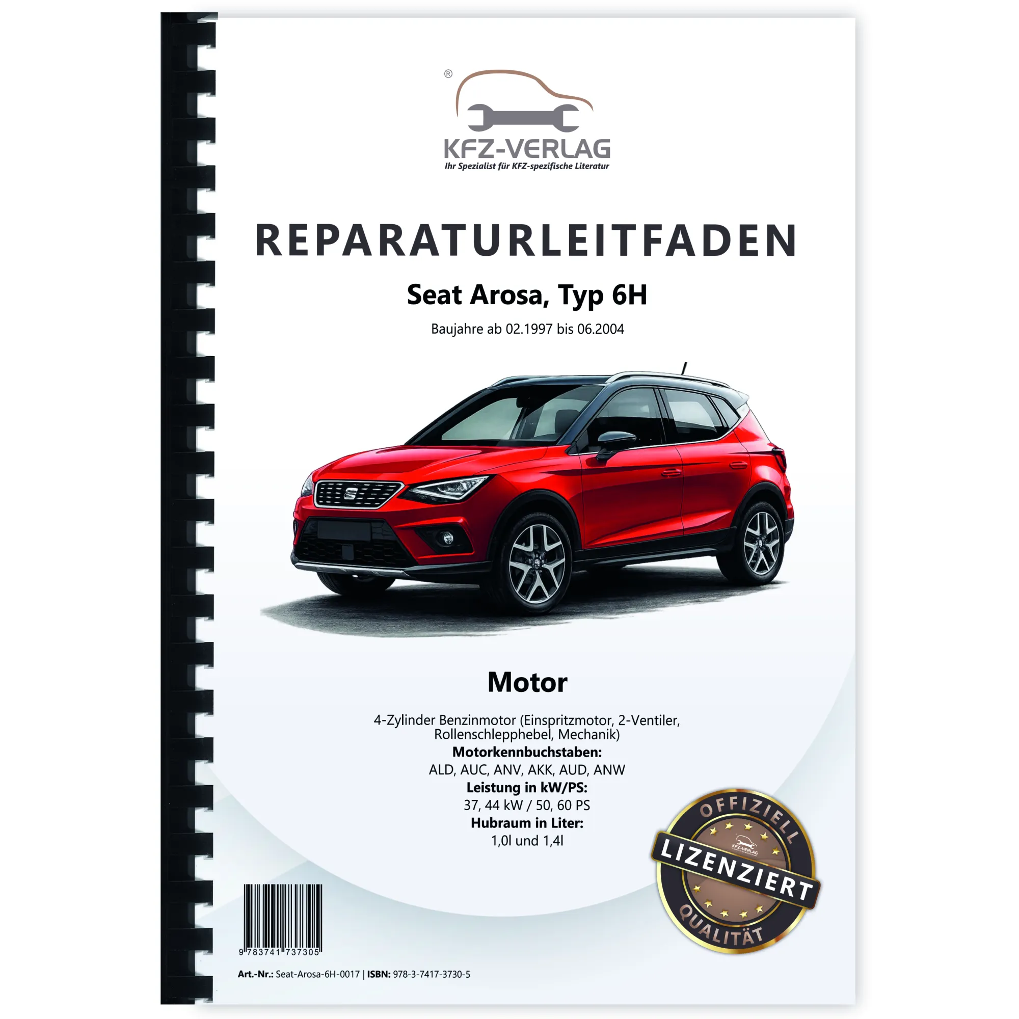 Seat Arosa 6H 1997-2004 4-Zyl. 1,0l 1,4l Benzinmotor 50-60 PS Reparaturanleitung