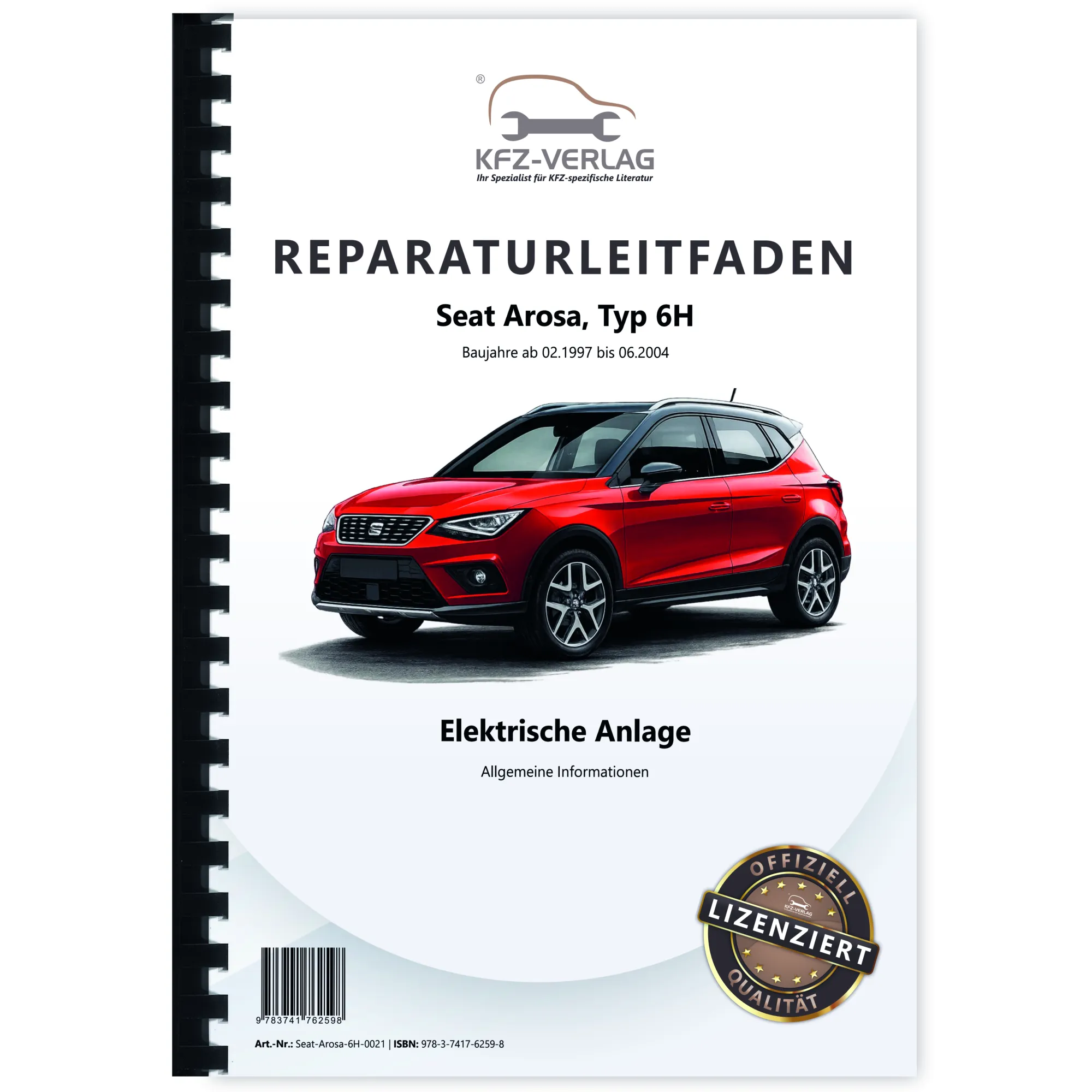 Seat Arosa 6H 1997-2004 Allgemeine Infos Elektrische Anlage Reparaturanleitung