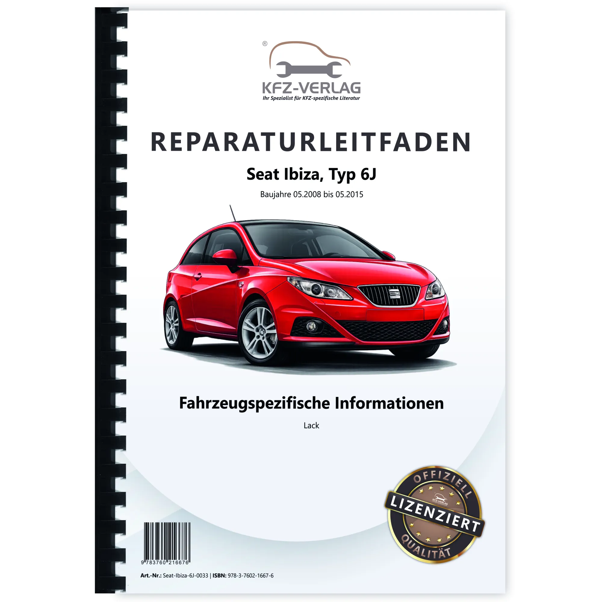 Seat Ibiza 6J 2008-2015 Fahrzeugspezifische Information Lack Reparaturanleitung