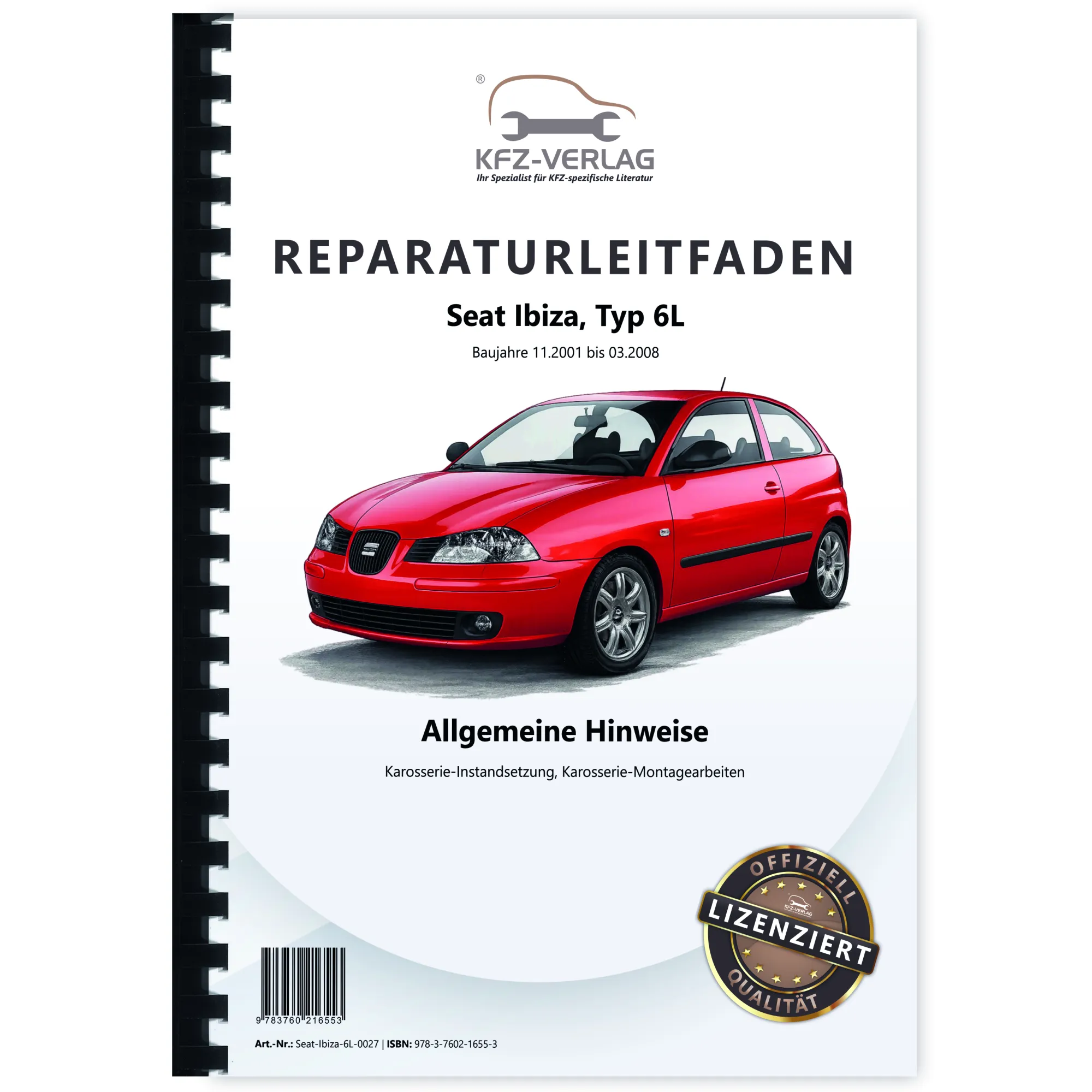 Seat Ibiza 6L 2001-2008 Hinweise Karosserie Instandsetzung Reparaturanleitung