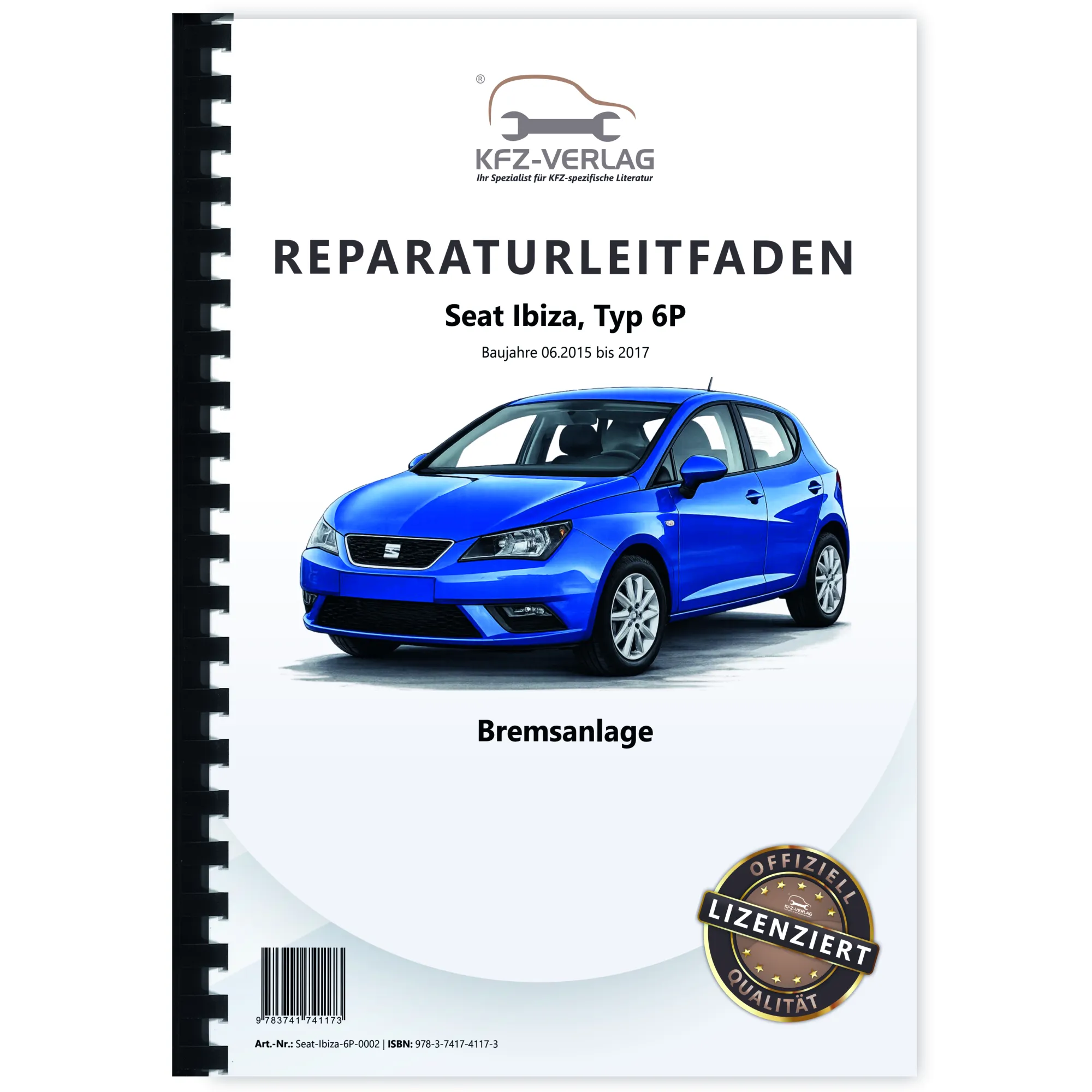 Seat Ibiza Typ 6P 2015-2017 Bremsanlagen Bremsen System Reparaturanleitung