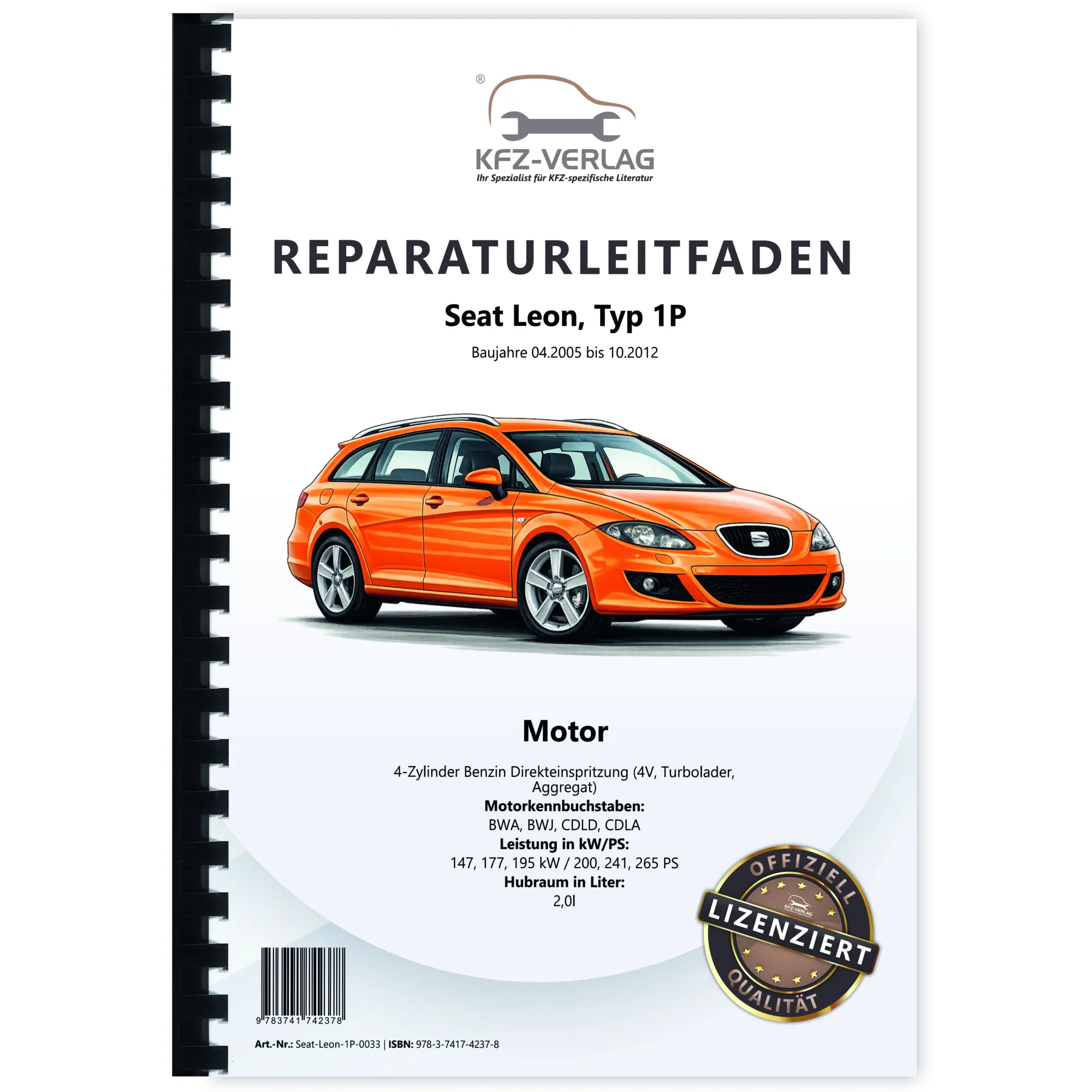 Seat Leon Typ 1P 2005-2012 4-Zyl. Benzinmotor 2,0l 200-265 PS Reparaturanleitung