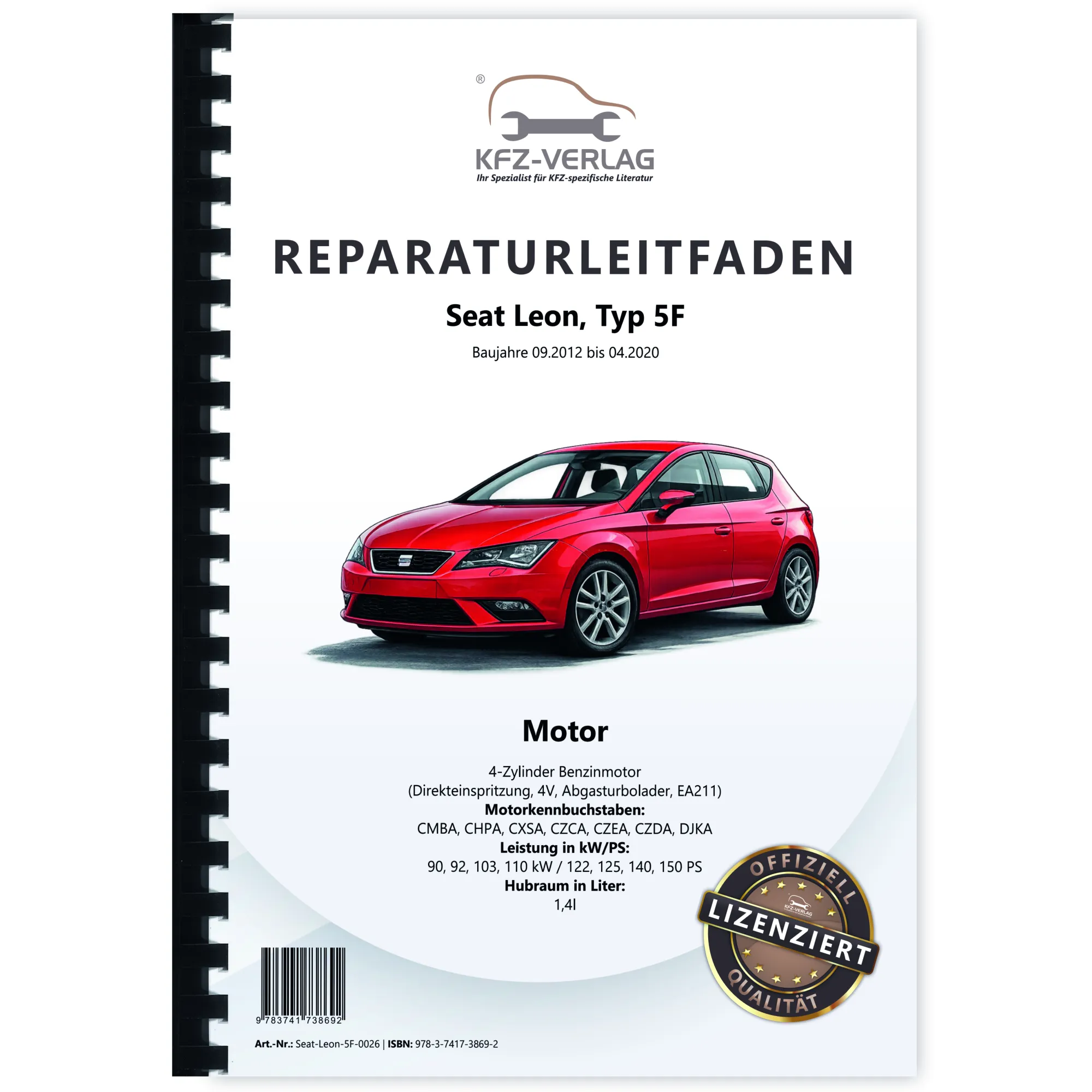 Seat Leon Typ 5F 2012-2020 4-Zyl. Benzinmotor 1,4l 122-150 PS Reparaturanleitung