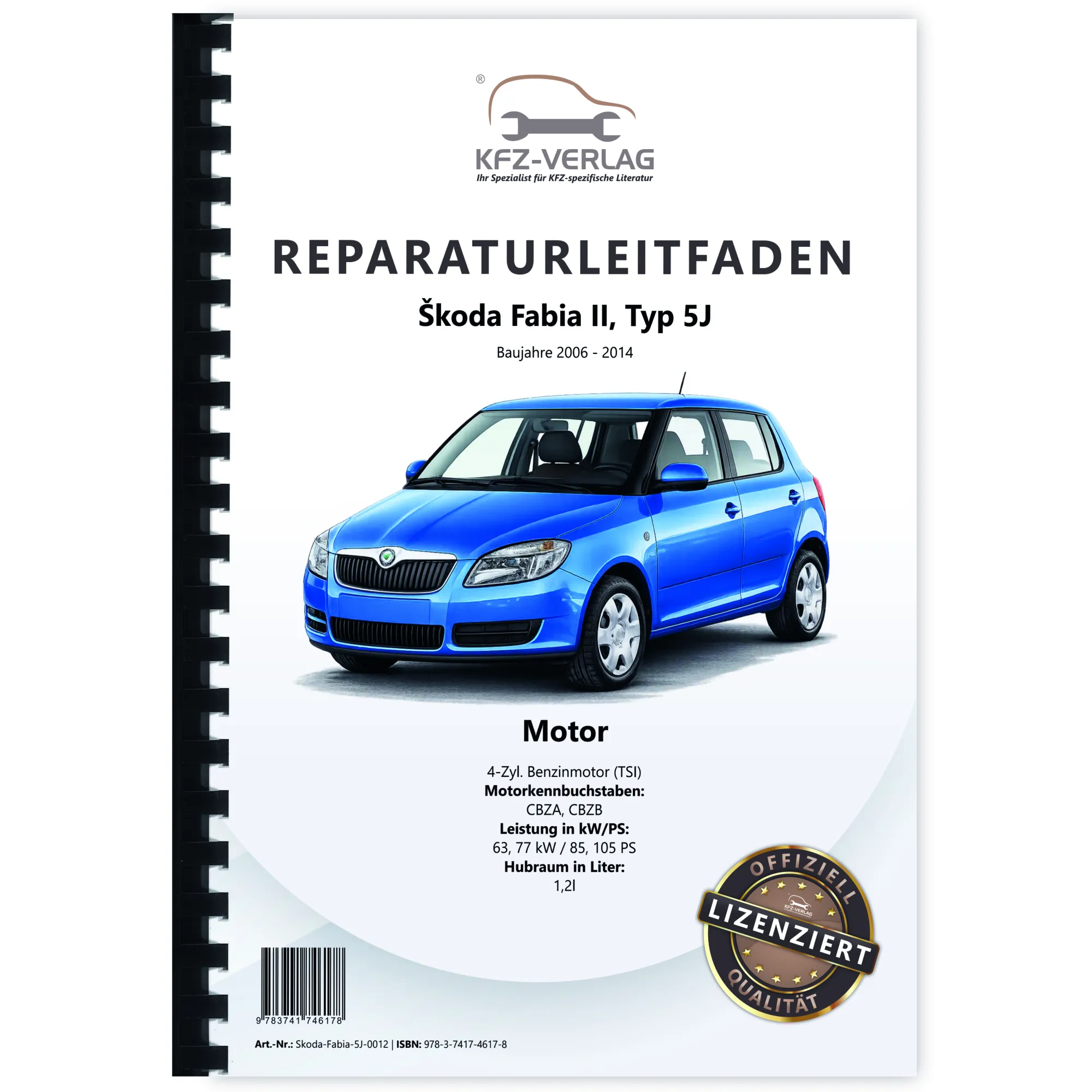 SKODA Fabia 5J 2006-2014 4-Zyl. 1,2l Benzinmotor 85-105 PS Reparaturanleitung