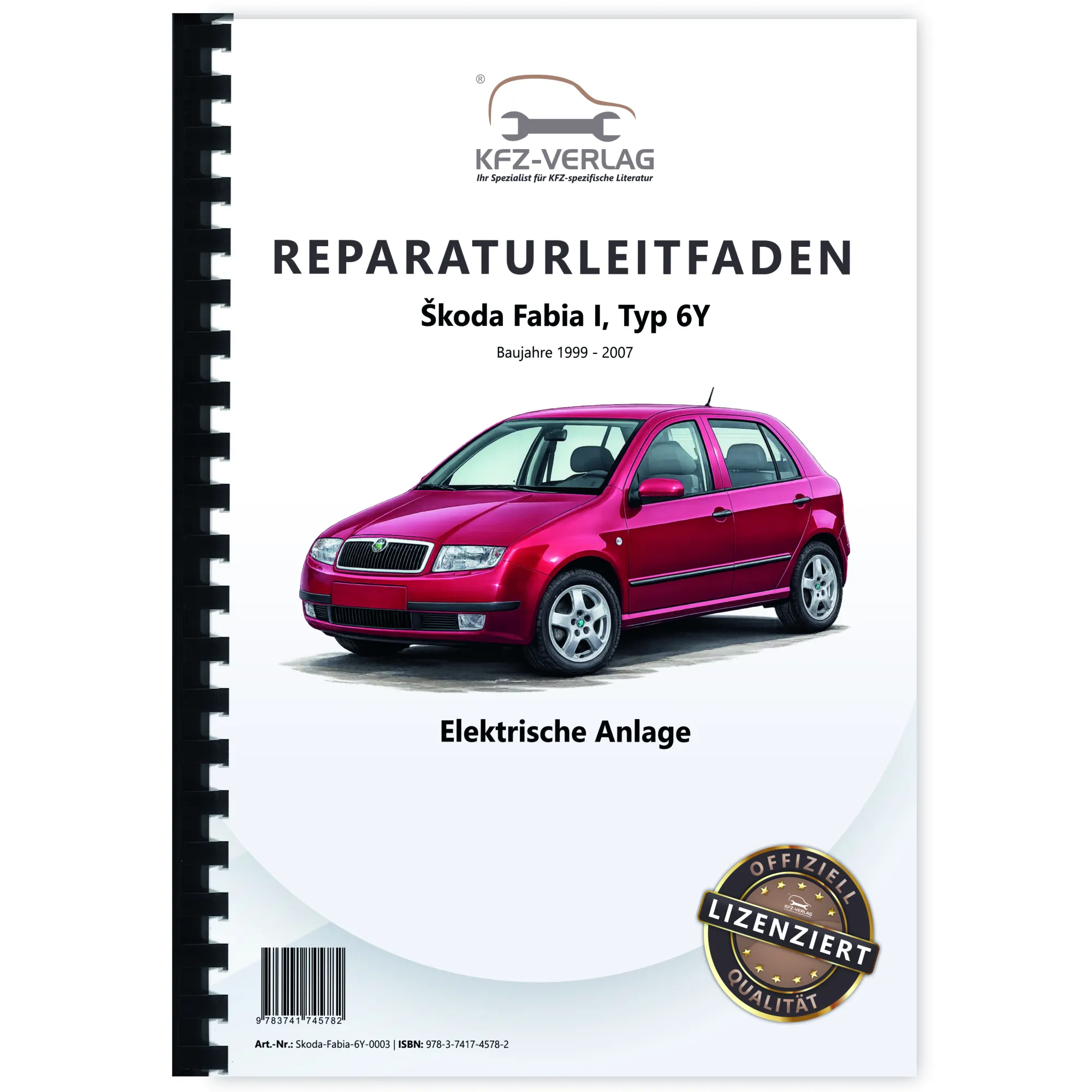 SKODA Fabia 6Y 1999-2007 Elektrische Anlage Elektrik Systeme Reparaturanleitung