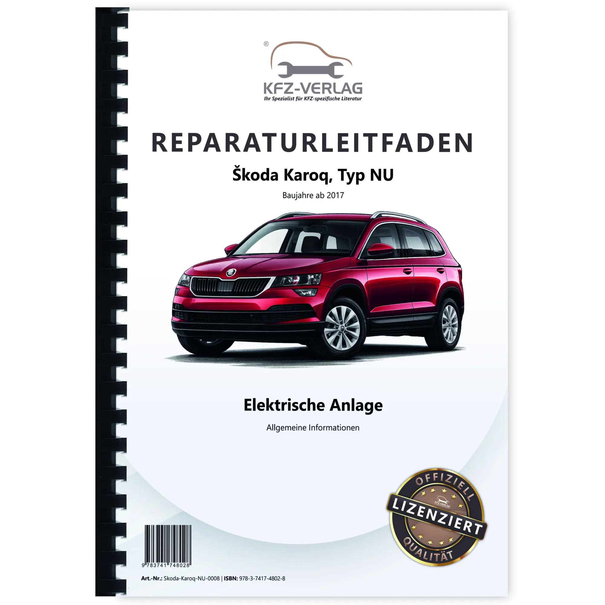 Skoda Karoq NU ab 2017 Allgemeine Infos Elektrische Anlage Reparaturanleitung