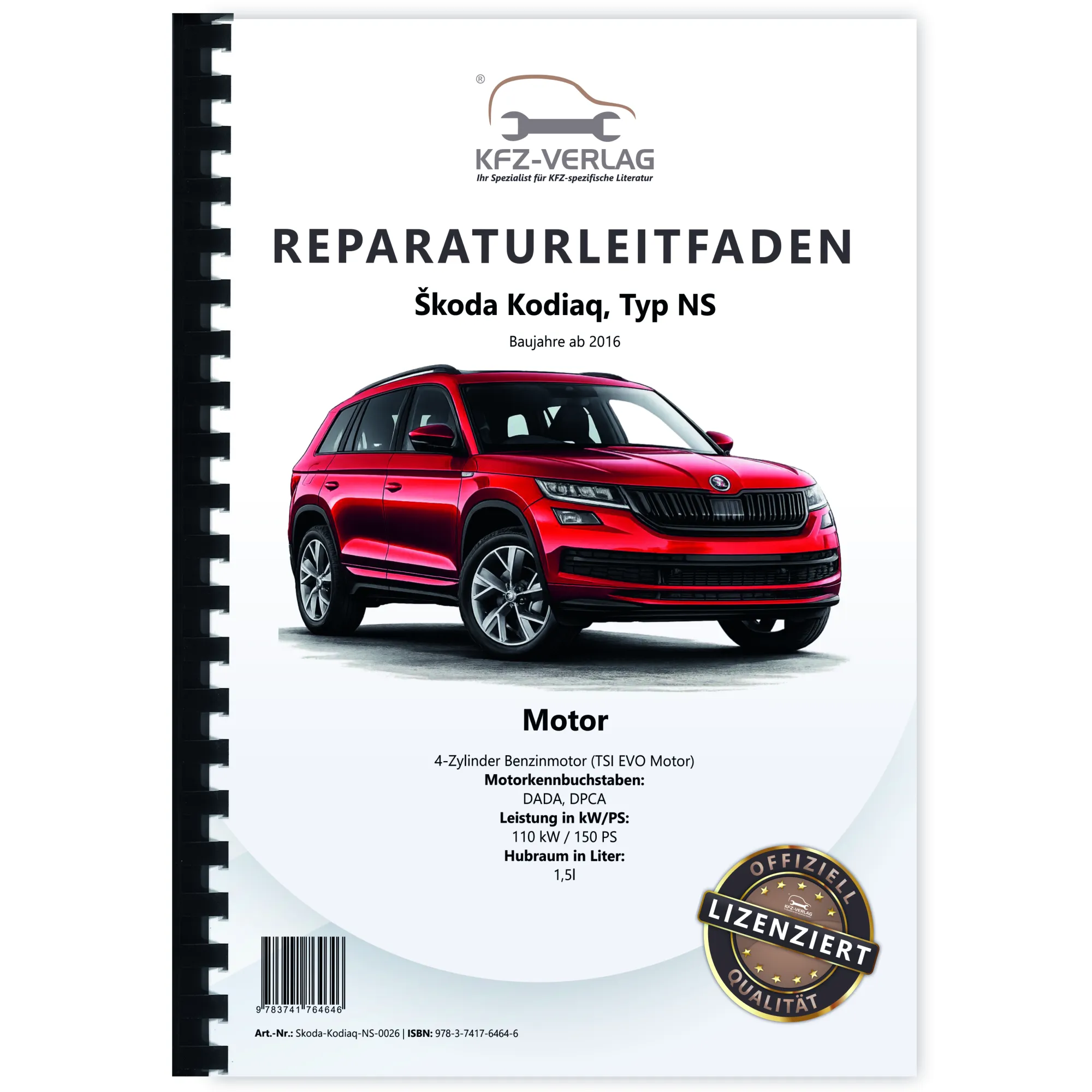 Skoda Kodiaq Typ NS ab 2016 4-Zyl. 1,5l Benzinmotor 150 PS Reparaturanleitung