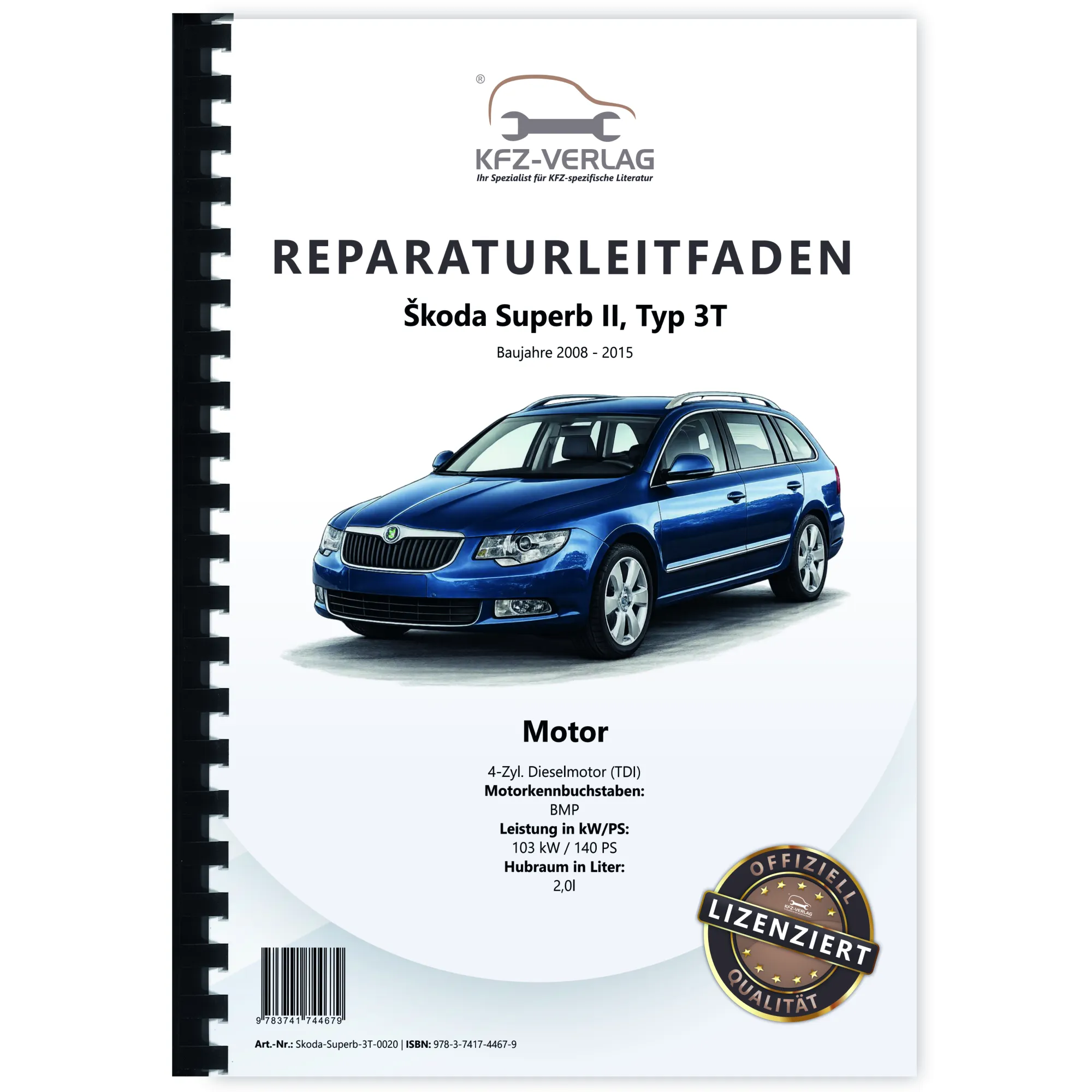 SKODA Superb II 3T 2008-2015 4-Zyl. Dieselmotor 2,0l 140 PS Reparaturanleitung