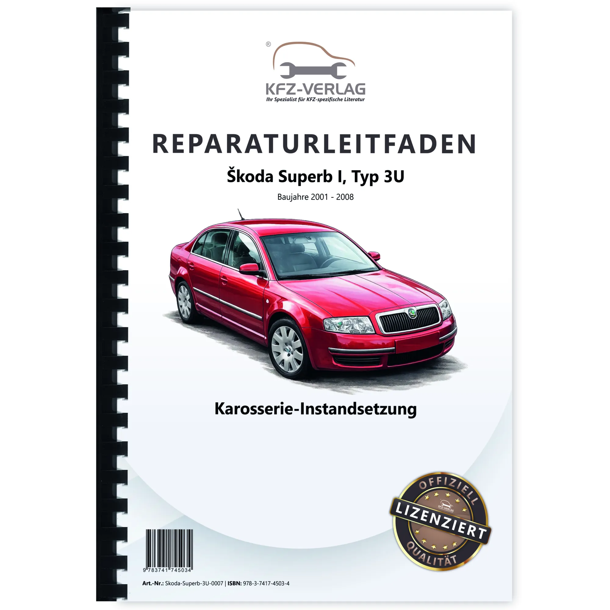 SKODA Superb I 3U 2001-2008 Karosserie Unfall Instandsetzung Reparaturanleitung