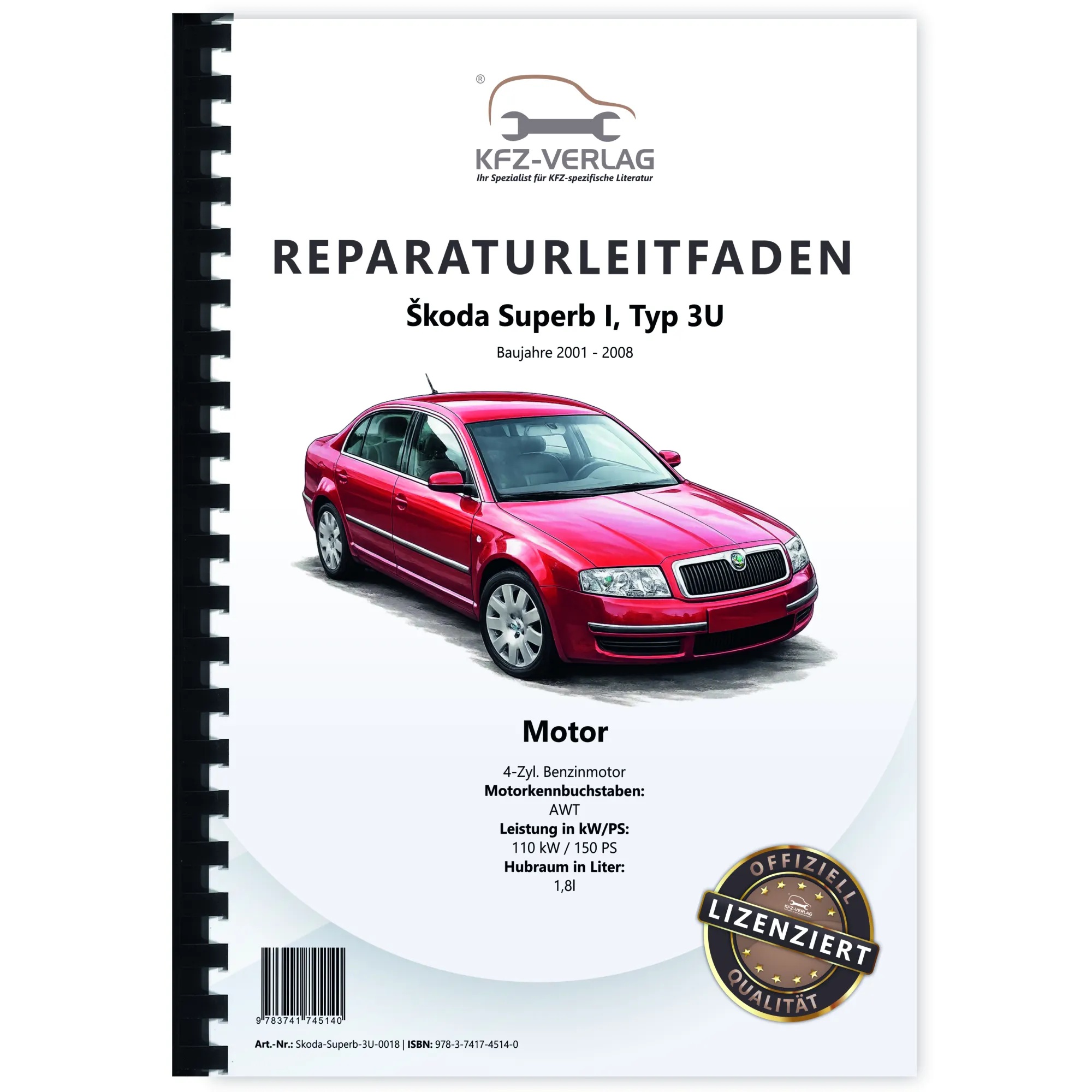 SKODA Superb I 3U 2001-2008 4-Zyl. 1,8l Benzinmotor 150 PS Reparaturanleitung