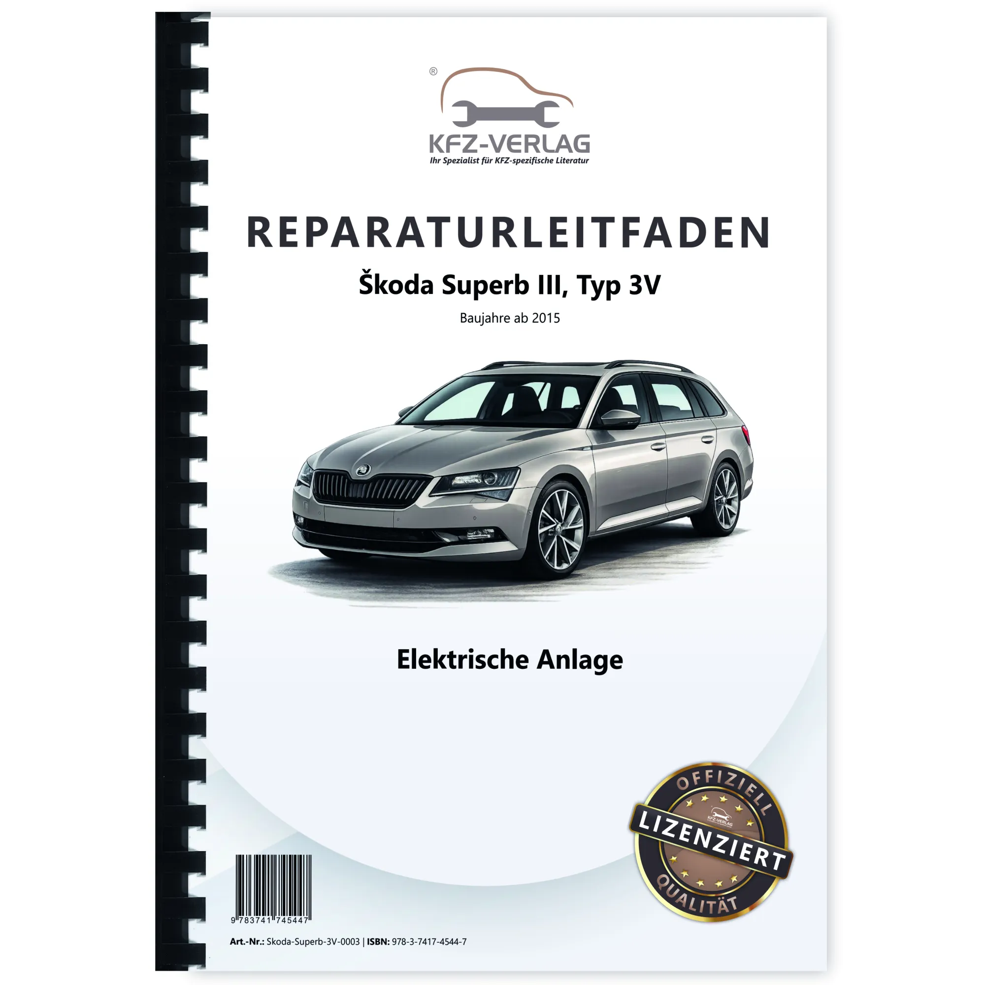 SKODA Superb 3V ab 2015 Elektrische Anlage Elektrik Systeme Reparaturanleitung