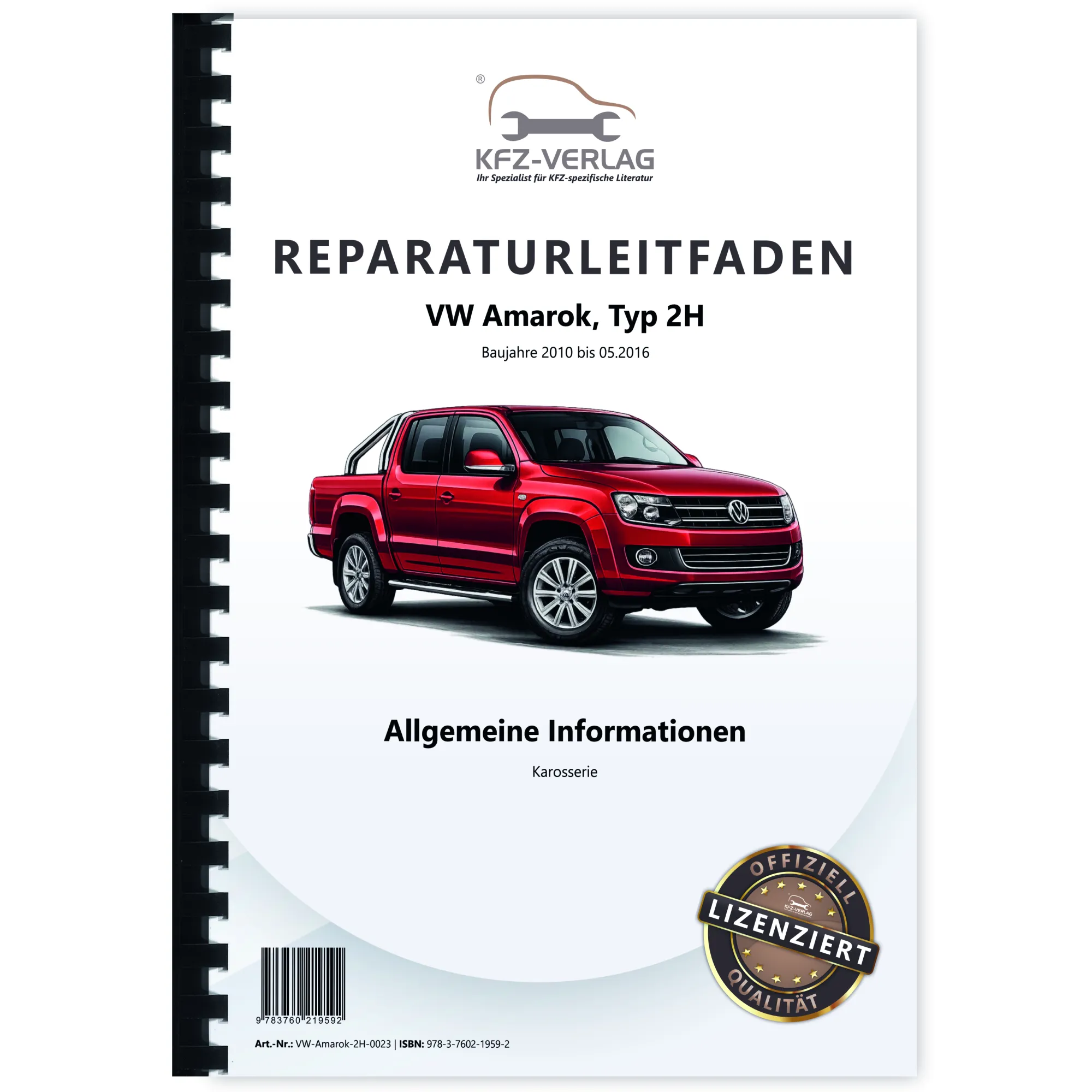 VW Amarok 2H 2010-2016 Allgemeine Informationen Karosserie Reparaturanleitung
