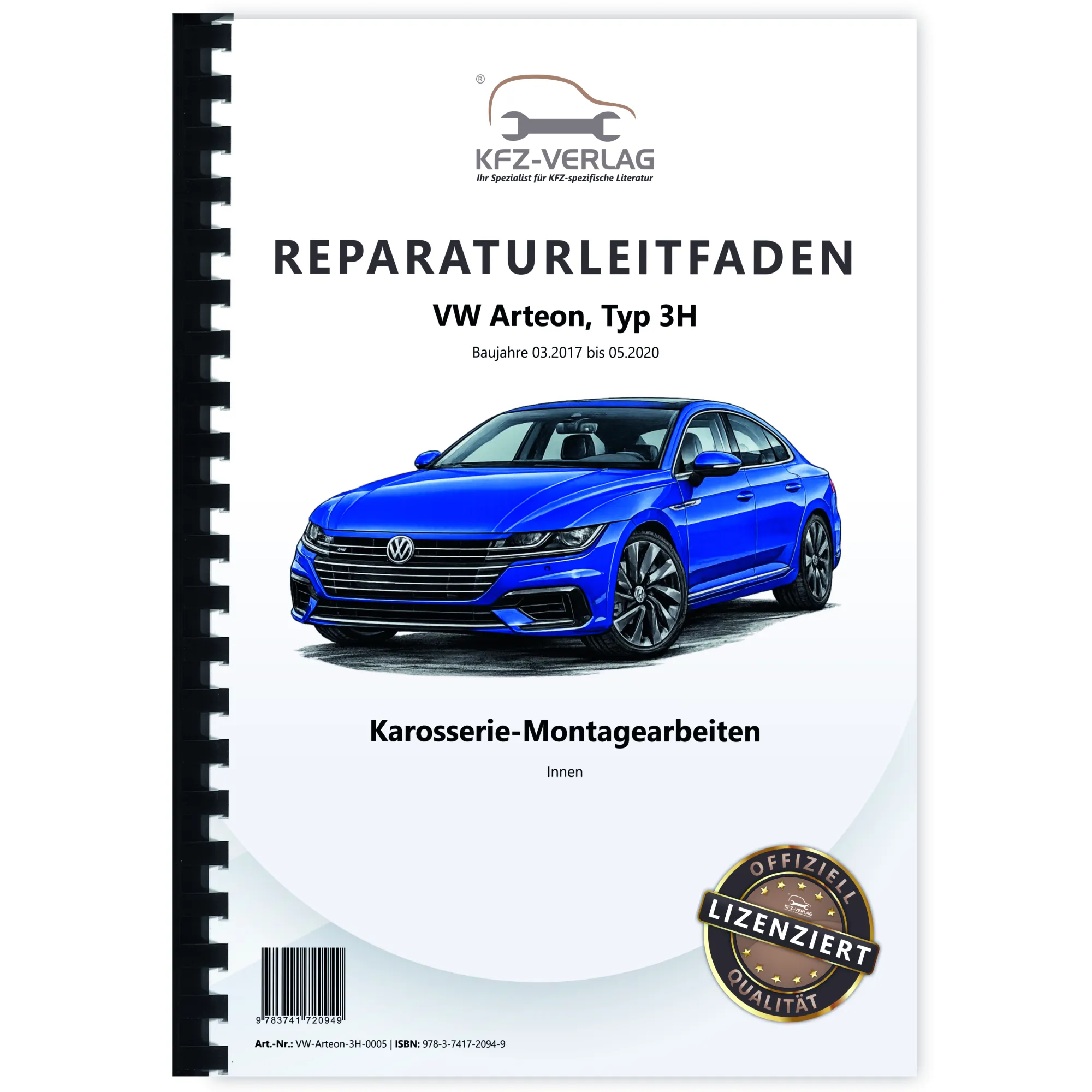 VW Arteon Typ 3H 2017-2020 Karosserie Montagearbeiten Innen Reparaturanleitung