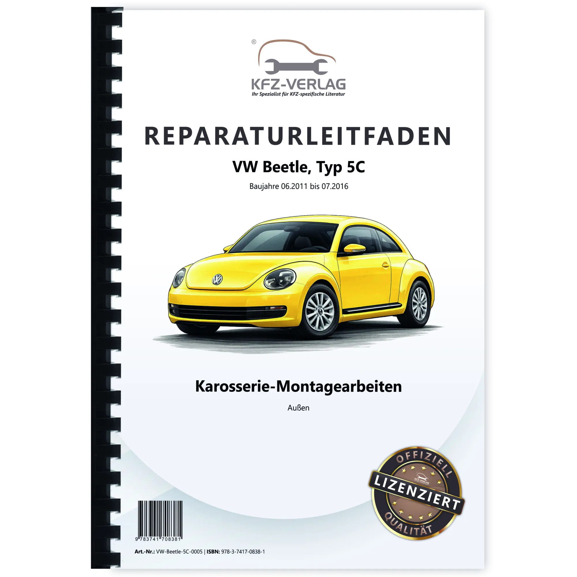 VW Beetle Typ 5C 2011-2016 Karosserie Montagearbeiten Außen Reparaturanleitung