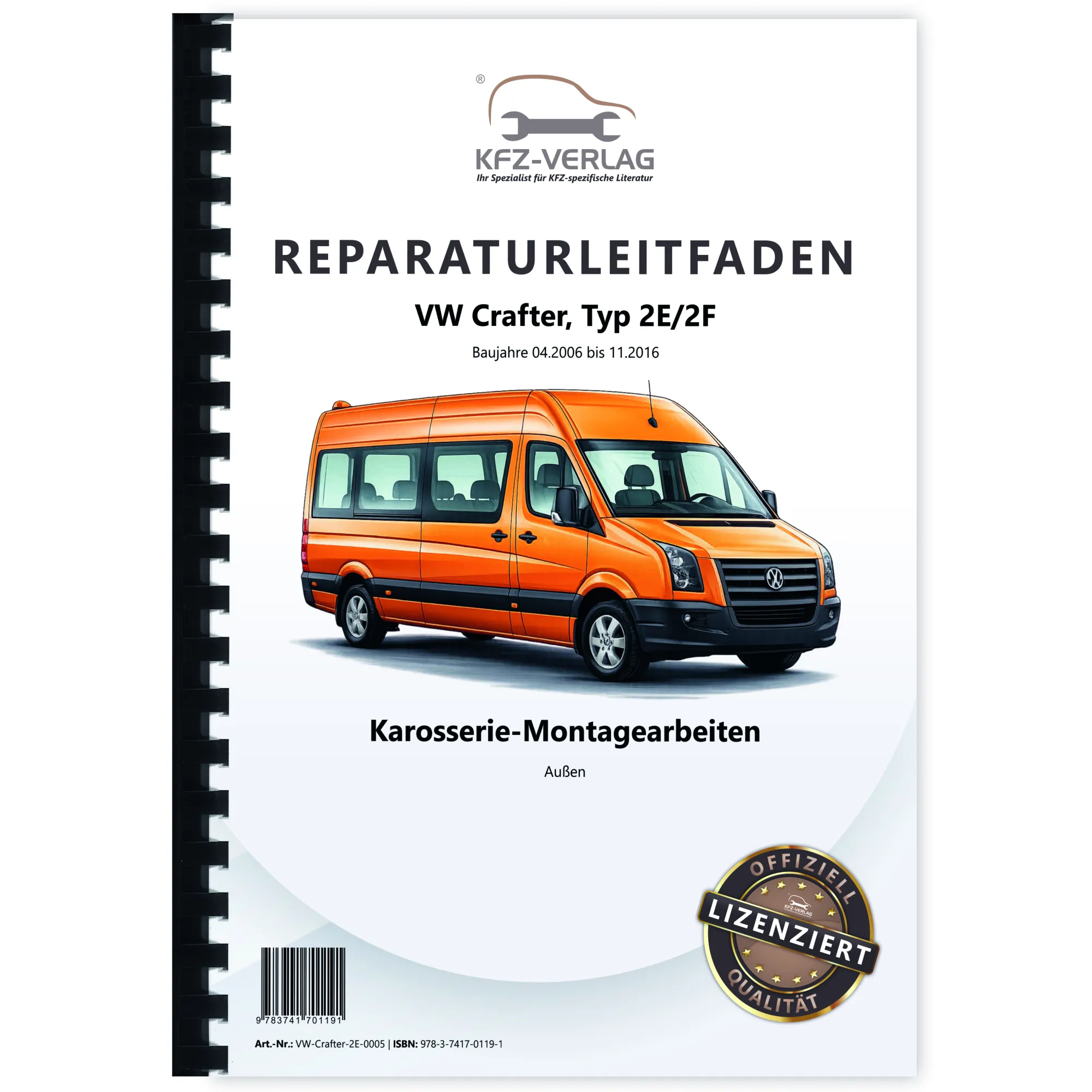 VW Crafter Typ 2E 2006-2016 Karosserie Montagearbeiten Außen Reparaturanleitung