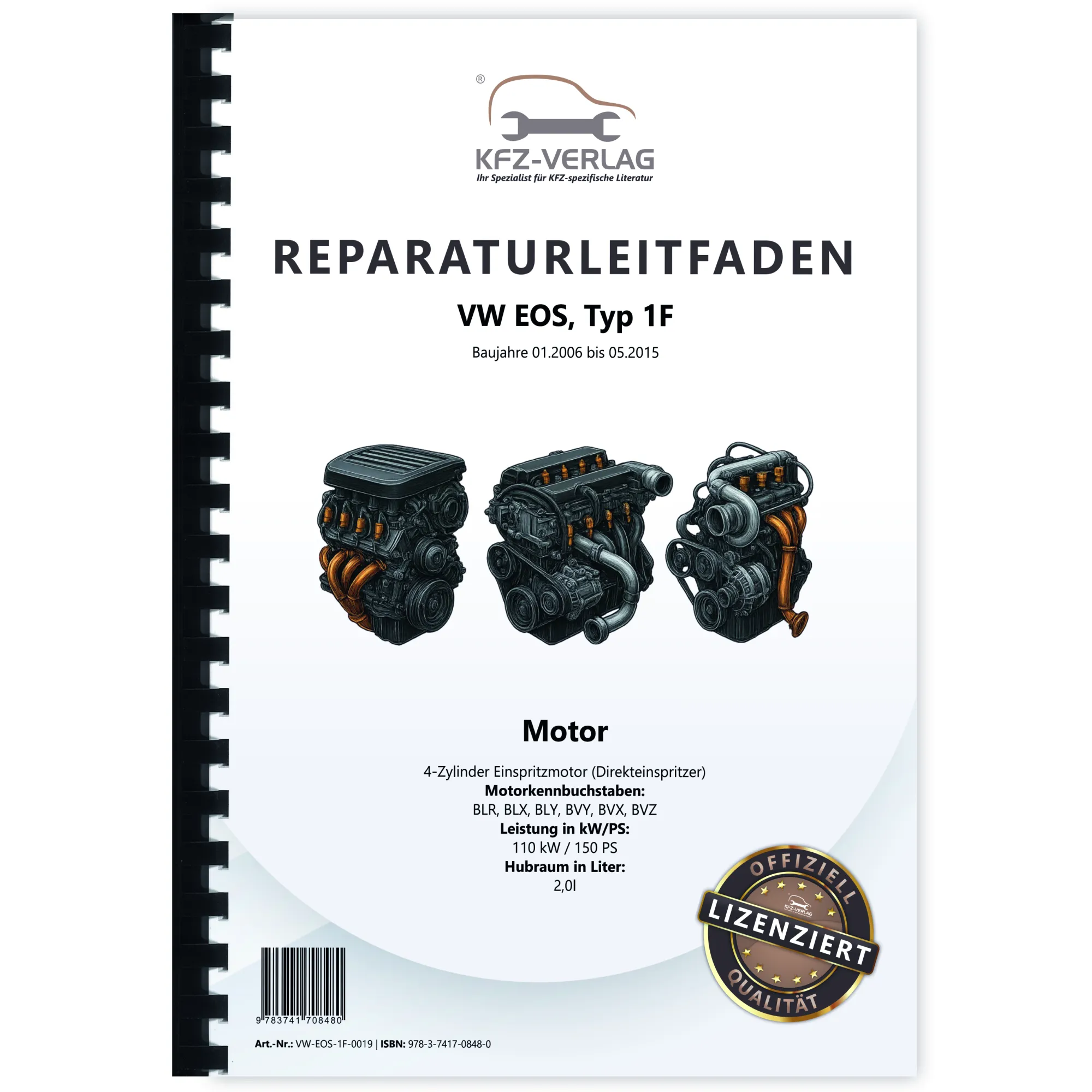 VW EOS Typ 1F 2006-2015 4-Zyl. Benzinmotor 2,0l 150 PS Reparaturanleitung