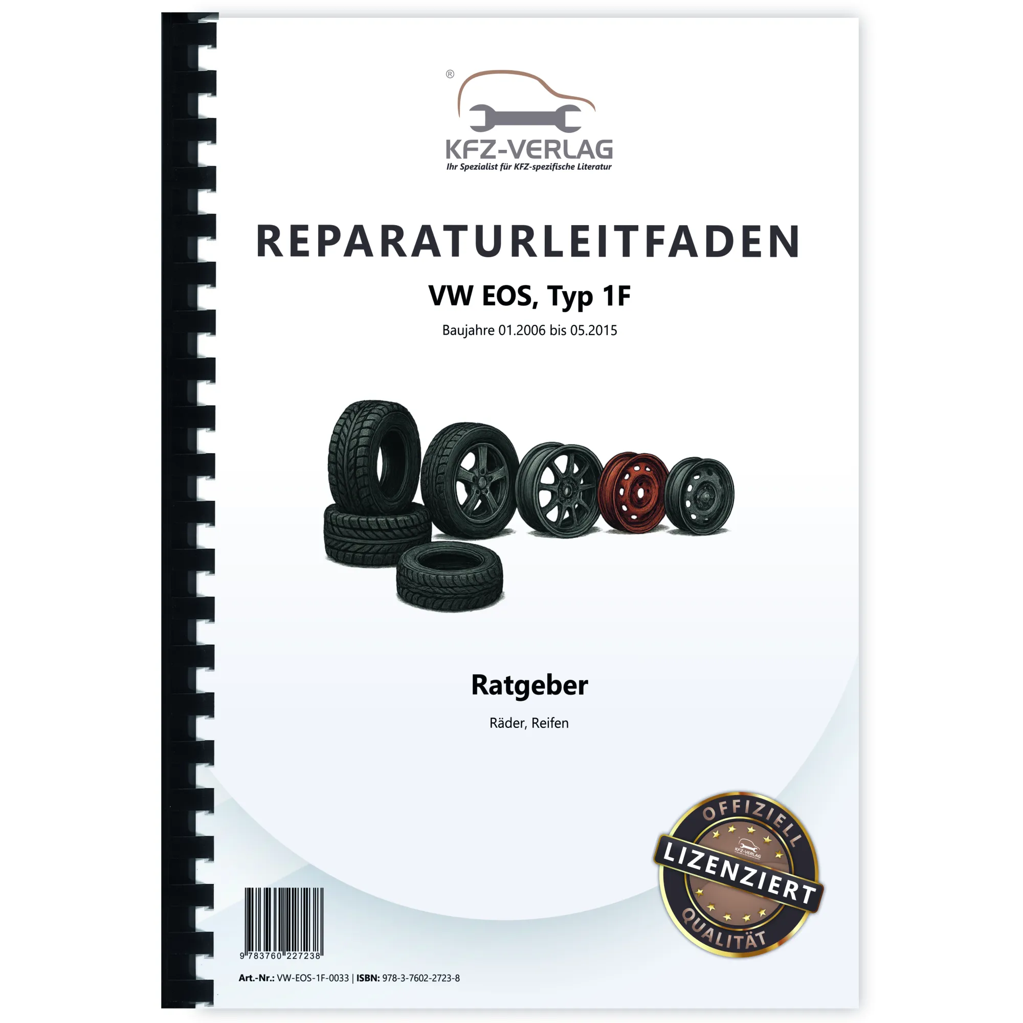 VW EOS Typ 1F 2006-2015 Ratgeber Räder und Reifen Reparaturanleitung