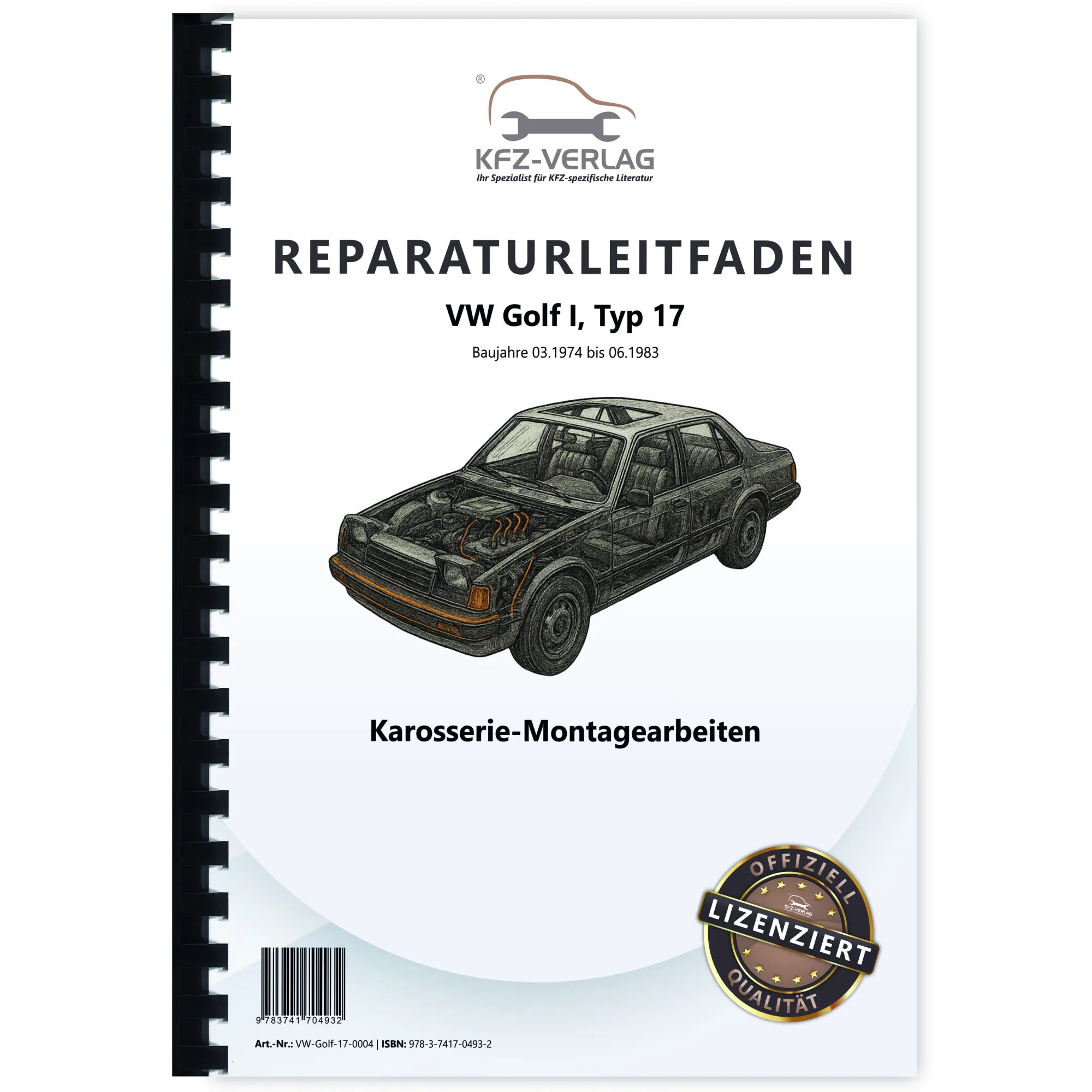 VW Golf 1 Typ 17 1974-1983 Karosseriearbeiten Innen und Außen Reparaturanleitung
