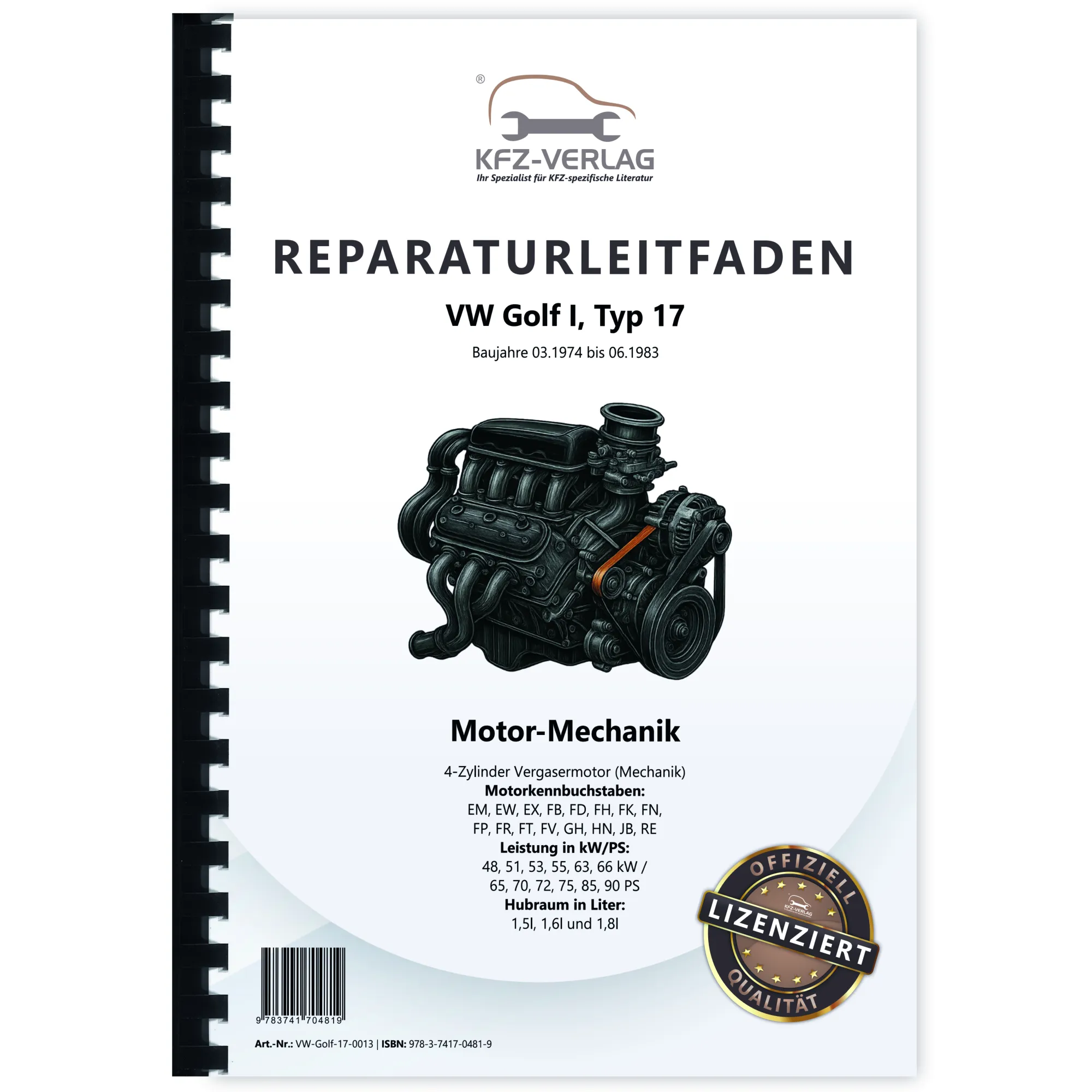 VW Golf 1 17 1974-1983 4-Zyl. Benzinmotor Mechanik 65-90 PS Reparaturanleitung