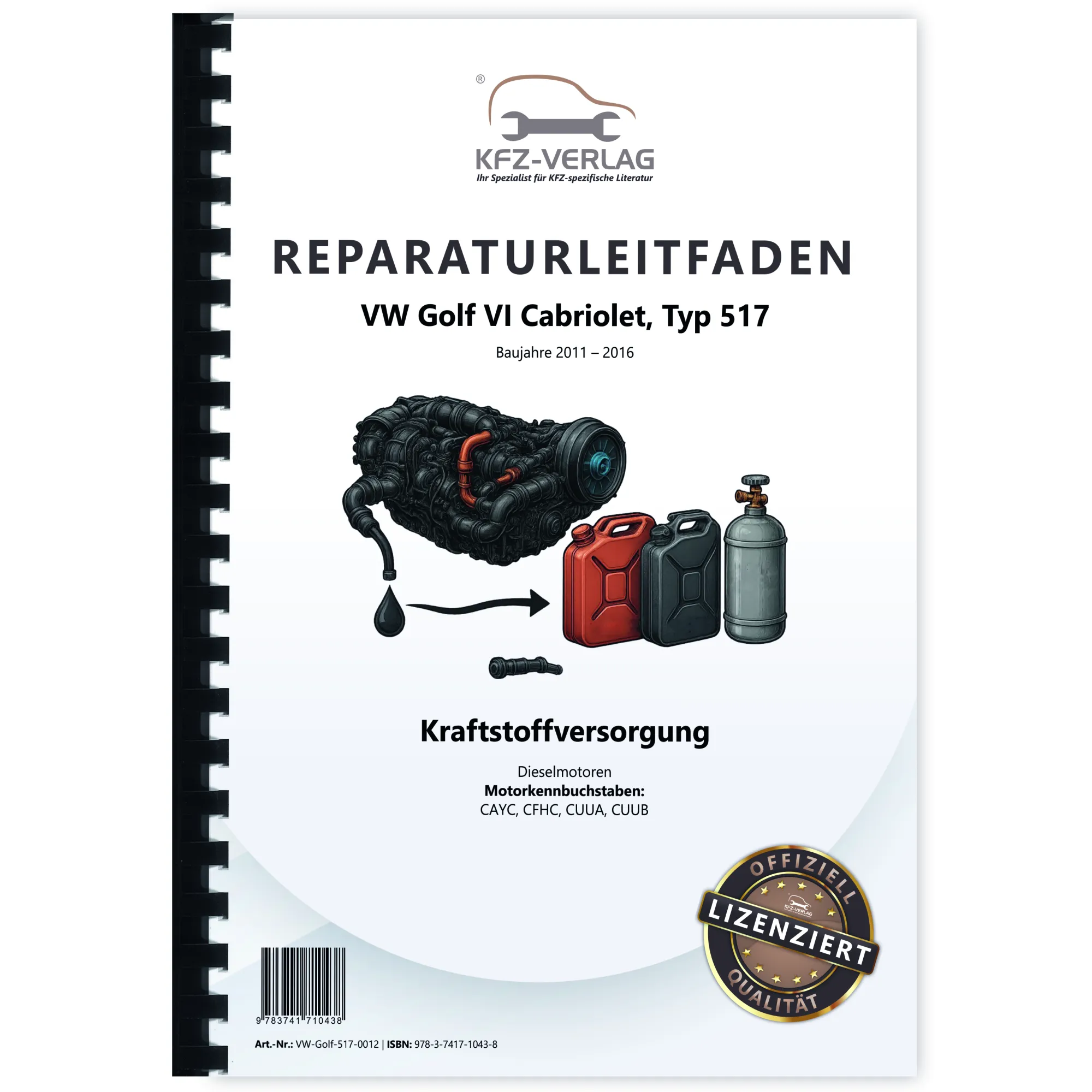 VW Golf 6 Cabriolet (11-16) Kraftstoffversorgung Diesel Reparaturanleitung