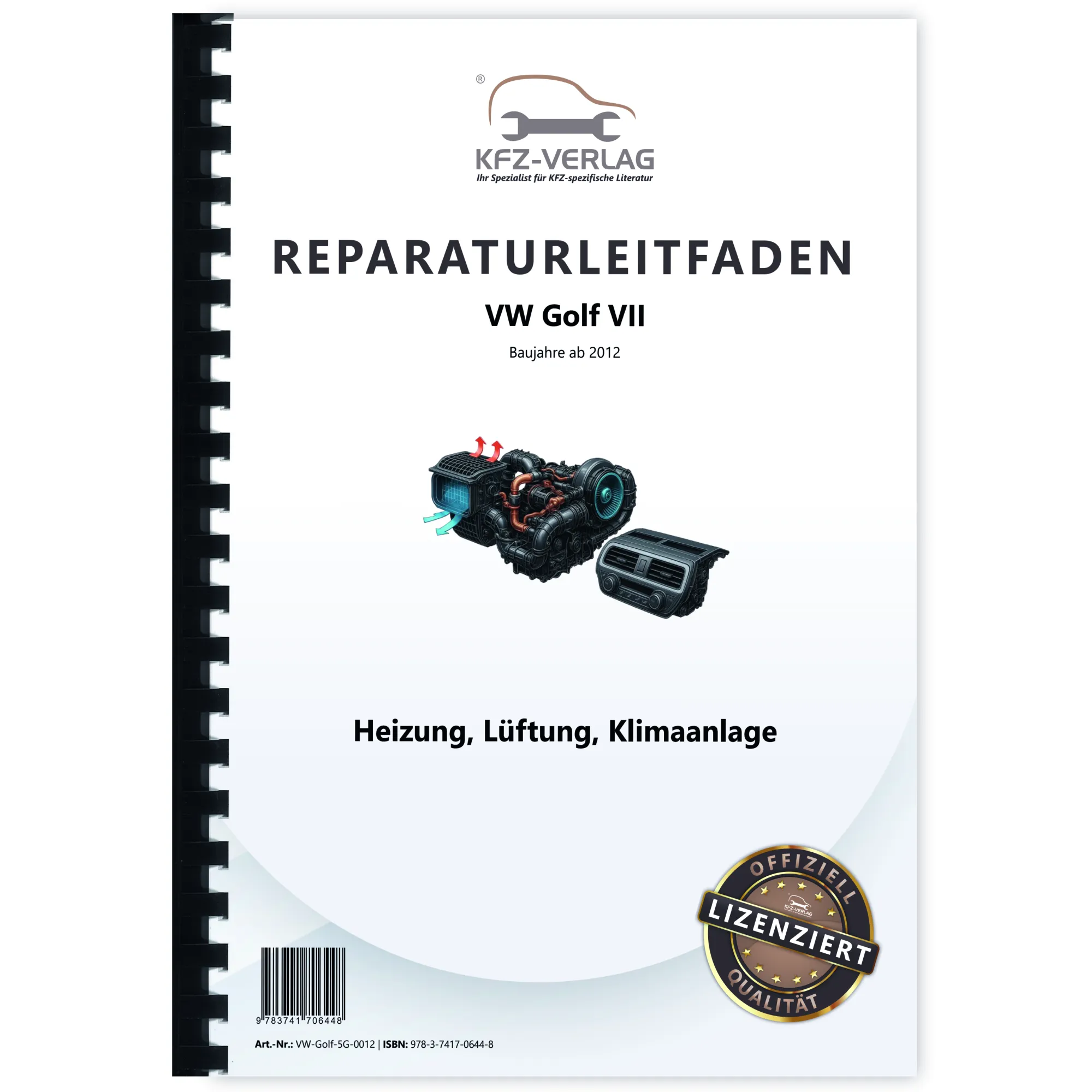 VW Golf 7 Typ 5G/AU ab 2012 Heizung Belüftung Klimaanlage Reparaturanleitung