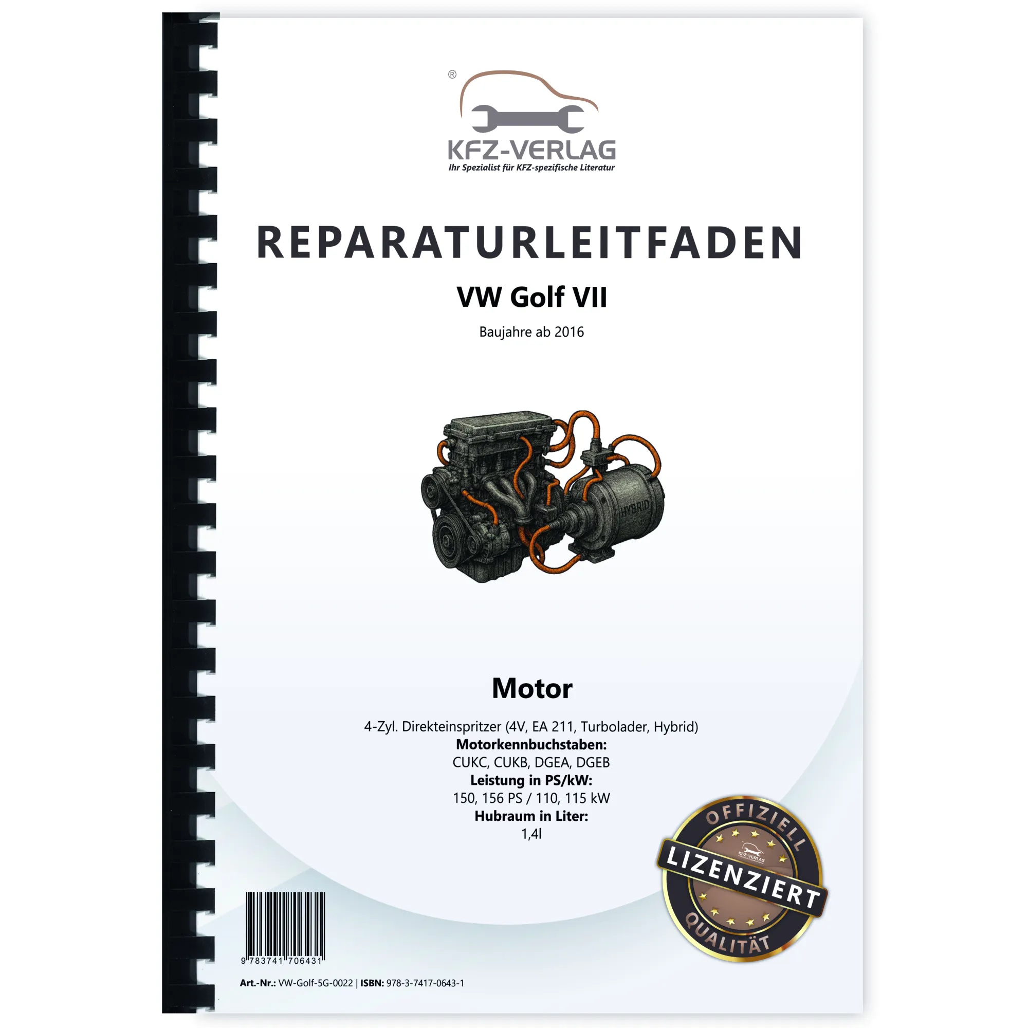 VW Golf 7 5G/AU (12>) 1,4l Benzinmotor 150-156 PS Hybrid Reparaturanleitung