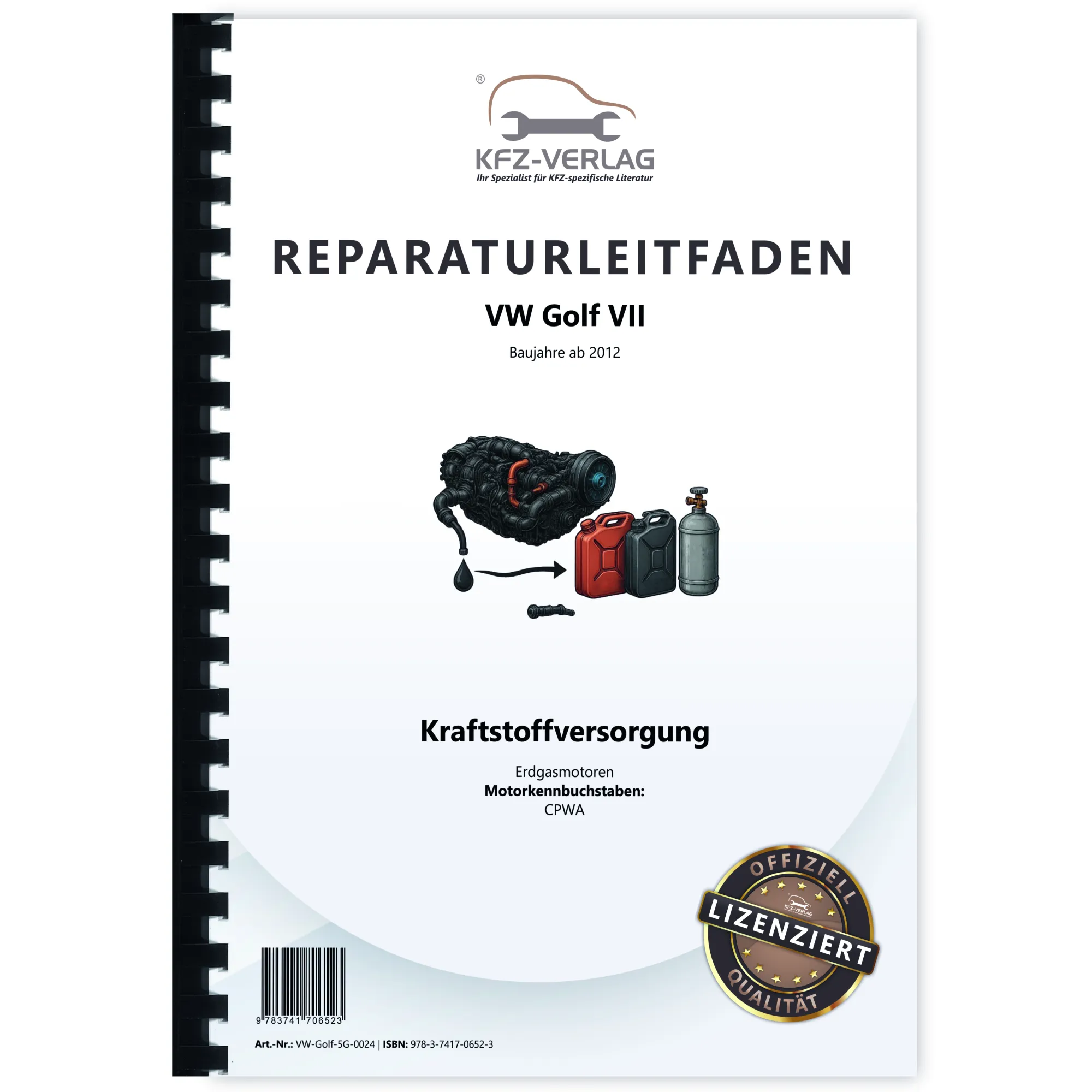 VW Golf 7 5G/AU ab 2012 Kraftstoffversorgung Erdgasmotoren Reparaturanleitung