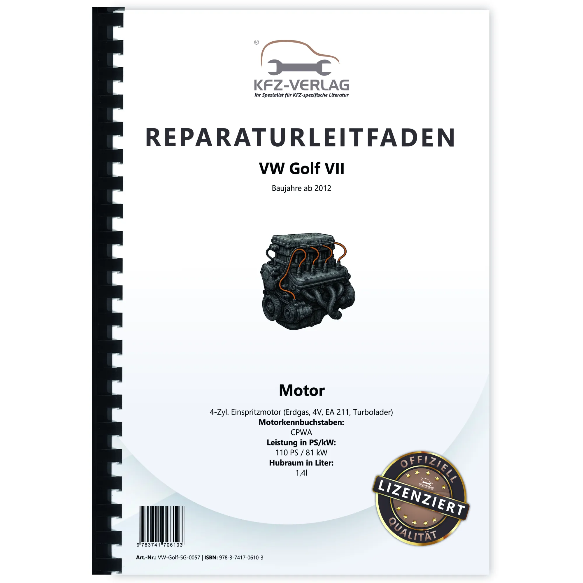 VW Golf 7 5G/AU ab 2012 4-Zyl. 1,4l Erdgas Benzinmotor 110 PS Reparaturanleitung