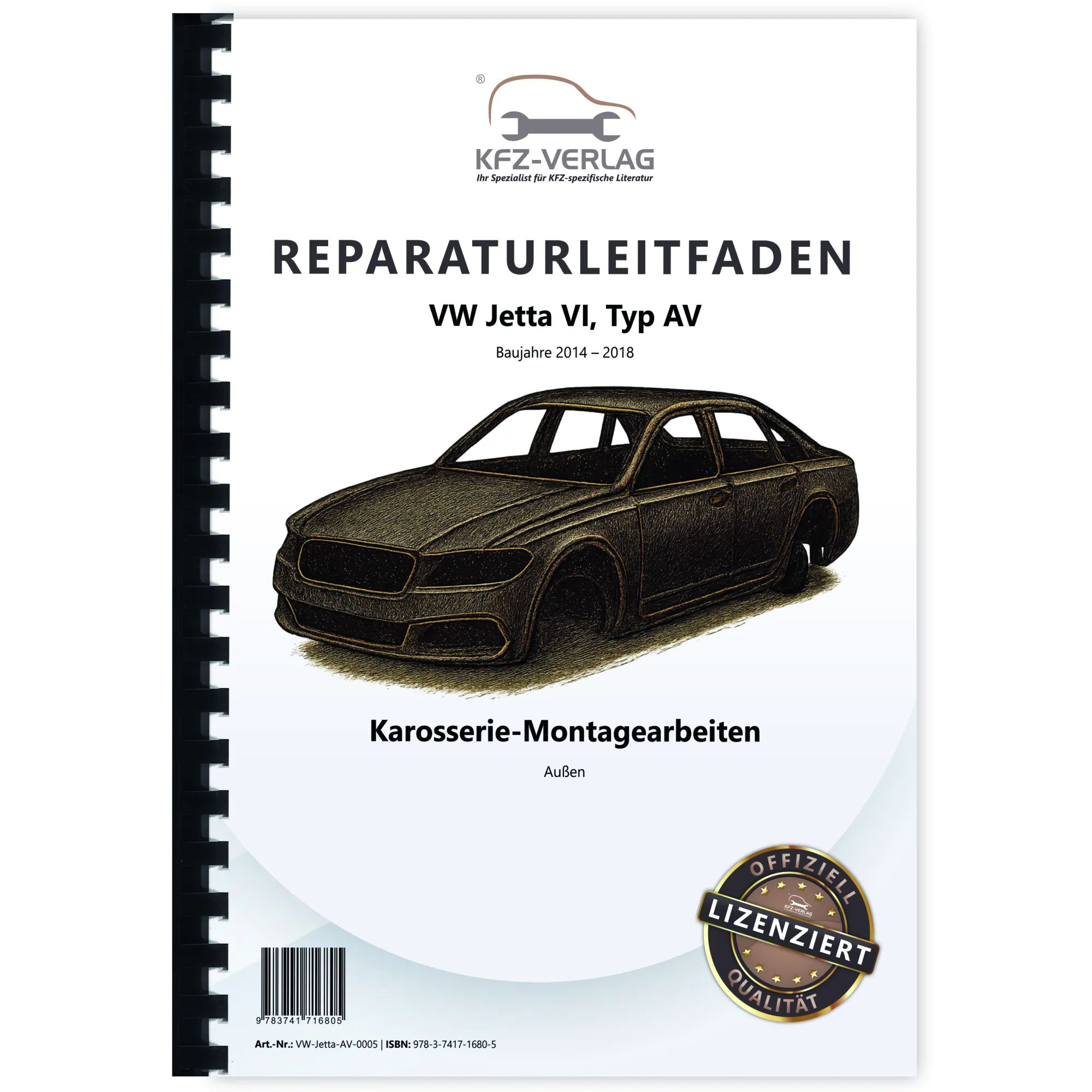 VW Jetta 6 Typ AV 2014-2018 Karosserie Montagearbeiten Außen Reparaturanleitung