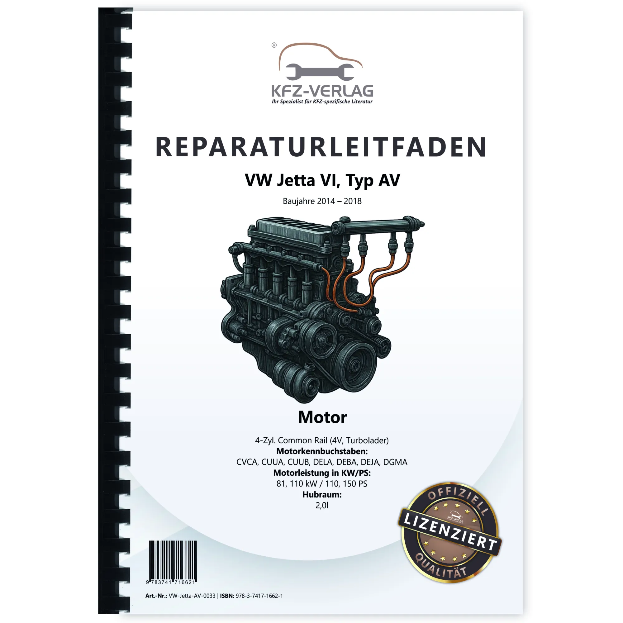 VW Jetta 6 AV (14-18) 4-Zyl. 2,0l Dieselmotor TDI 110-150 PS Reparaturanleitung VW Jetta 6 AV (14-18) 4-Zyl. 2,0l Dieselmotor TDI 110-150 PS Reparaturanleitung