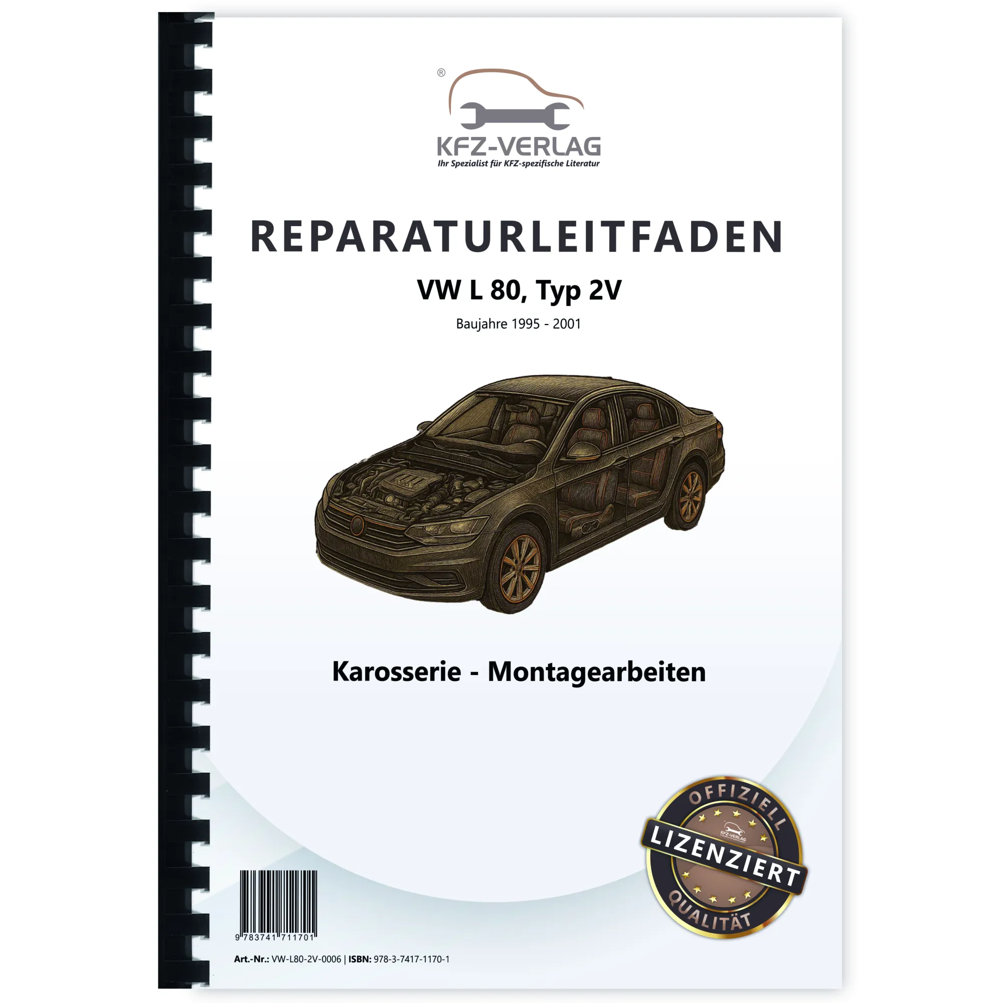 VW L 80 Typ 2V 1995-2001 Karosseriearbeiten Fahrerhaus Rahmen Reparaturanleitung VW L 80 Typ 2V 1995-2001 Karosseriearbeiten Fahrerhaus Rahmen Reparaturanleitung