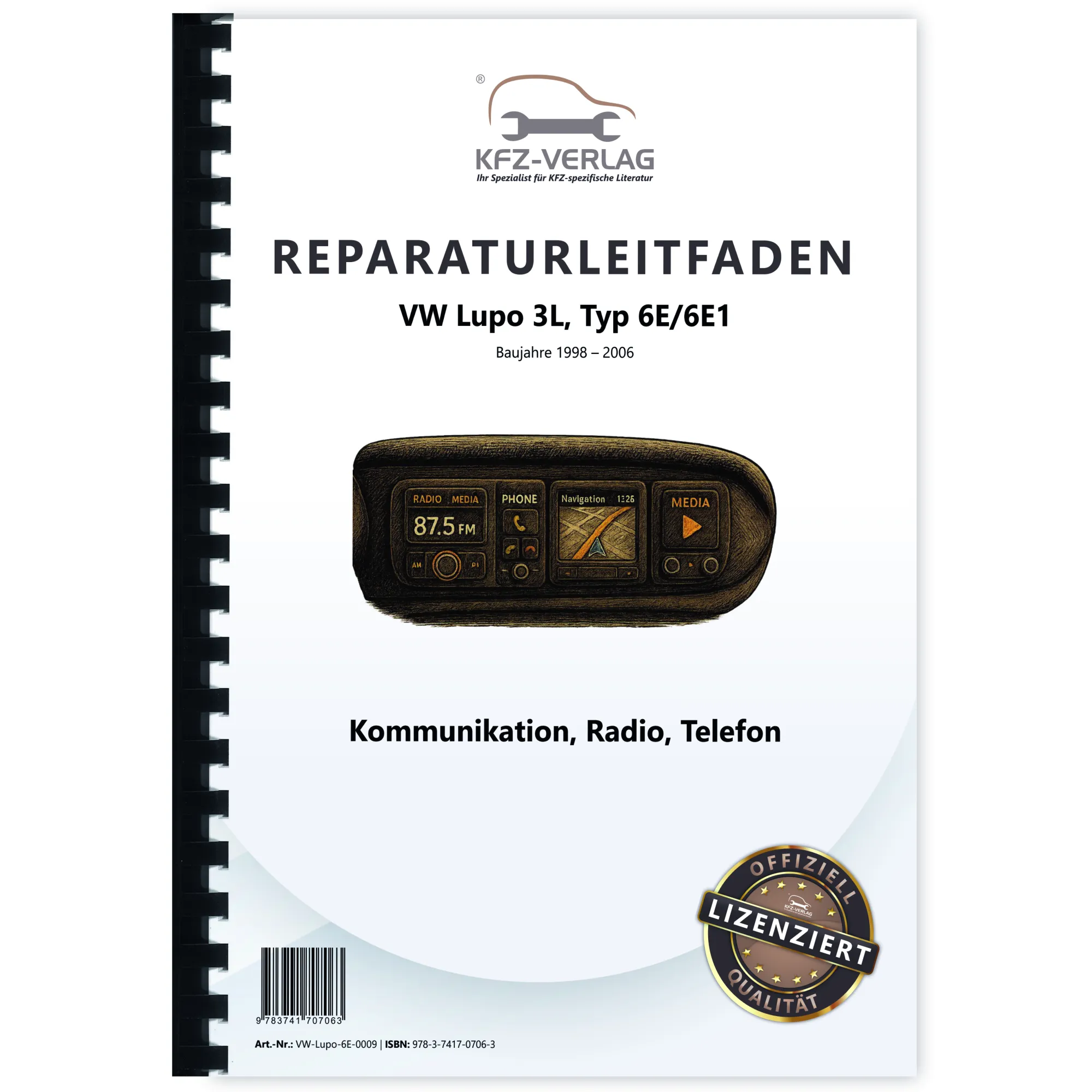 VW Lupo 3L Typ 6E 1998-2006 Radio Navigation Kommunikation Reparaturanleitung VW Lupo 3L Typ 6E 1998-2006 Radio Navigation Kommunikation Reparaturanleitung